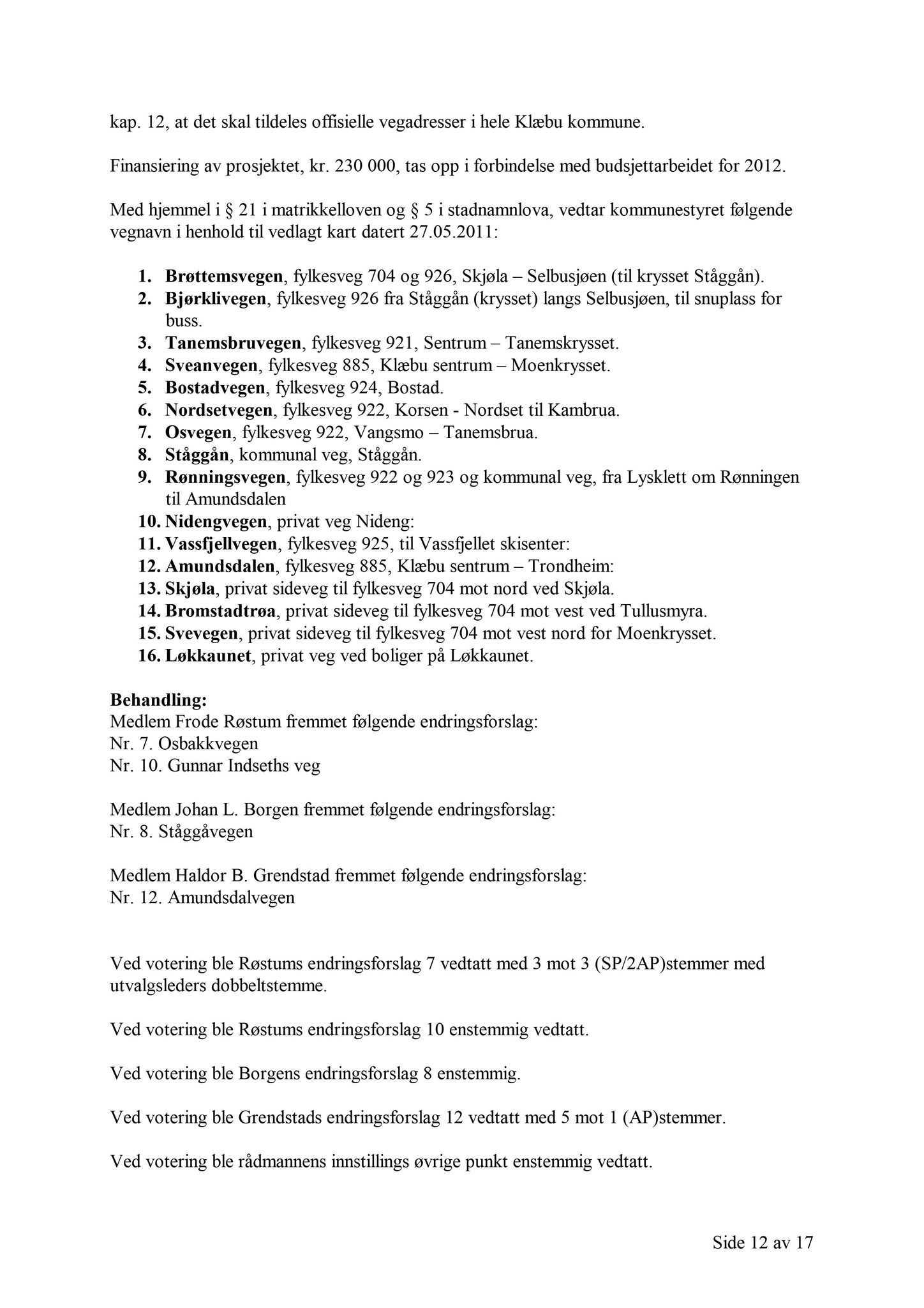 Klæbu Kommune, TRKO/KK/13-NMS/L004: Utvalg for næring, miljø og samferdsel, 2011, s. 548