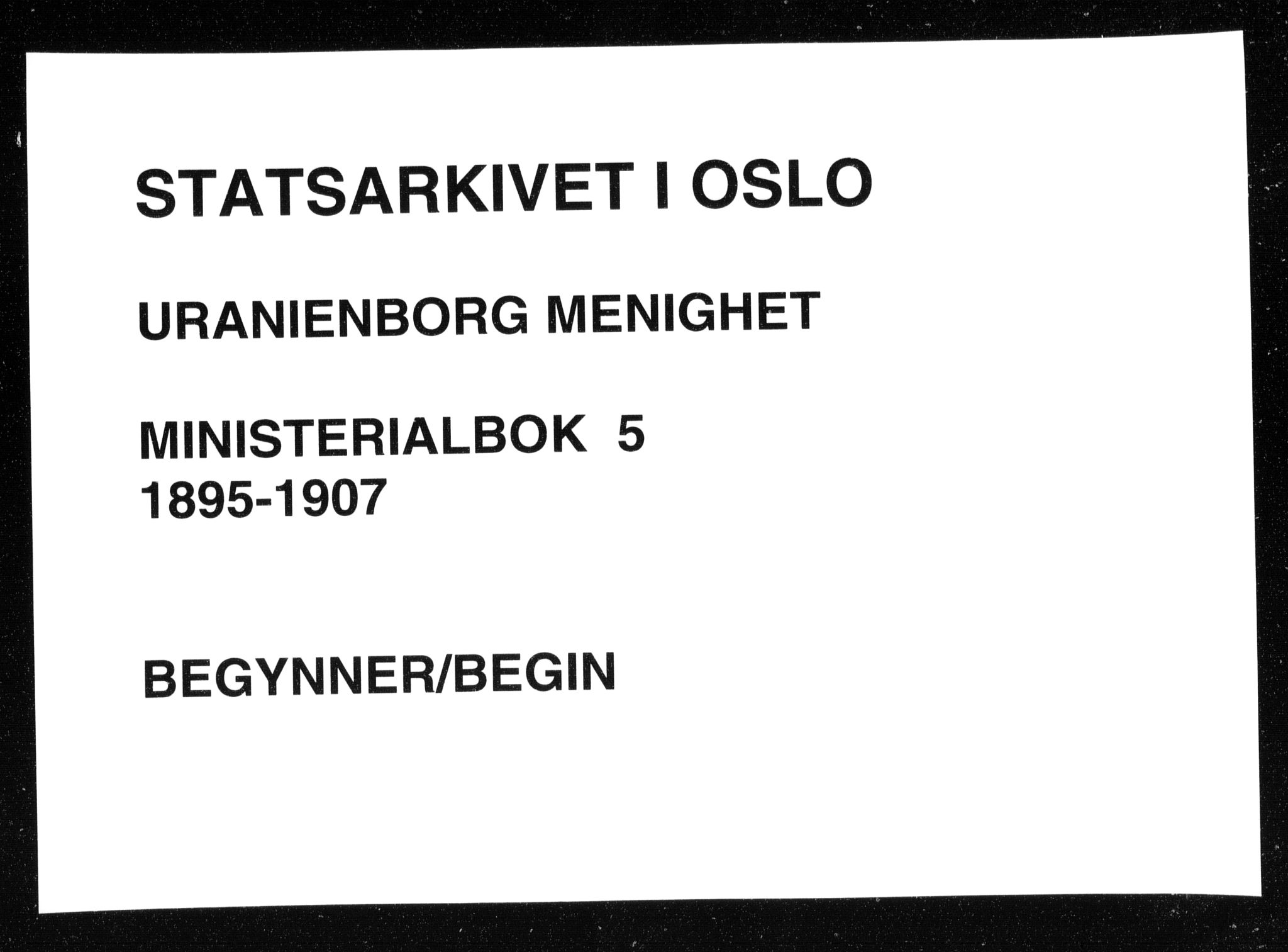 Uranienborg prestekontor Kirkebøker, AV/SAO-A-10877/F/Fa/L0005: Ministerialbok nr. I 5, 1895-1907