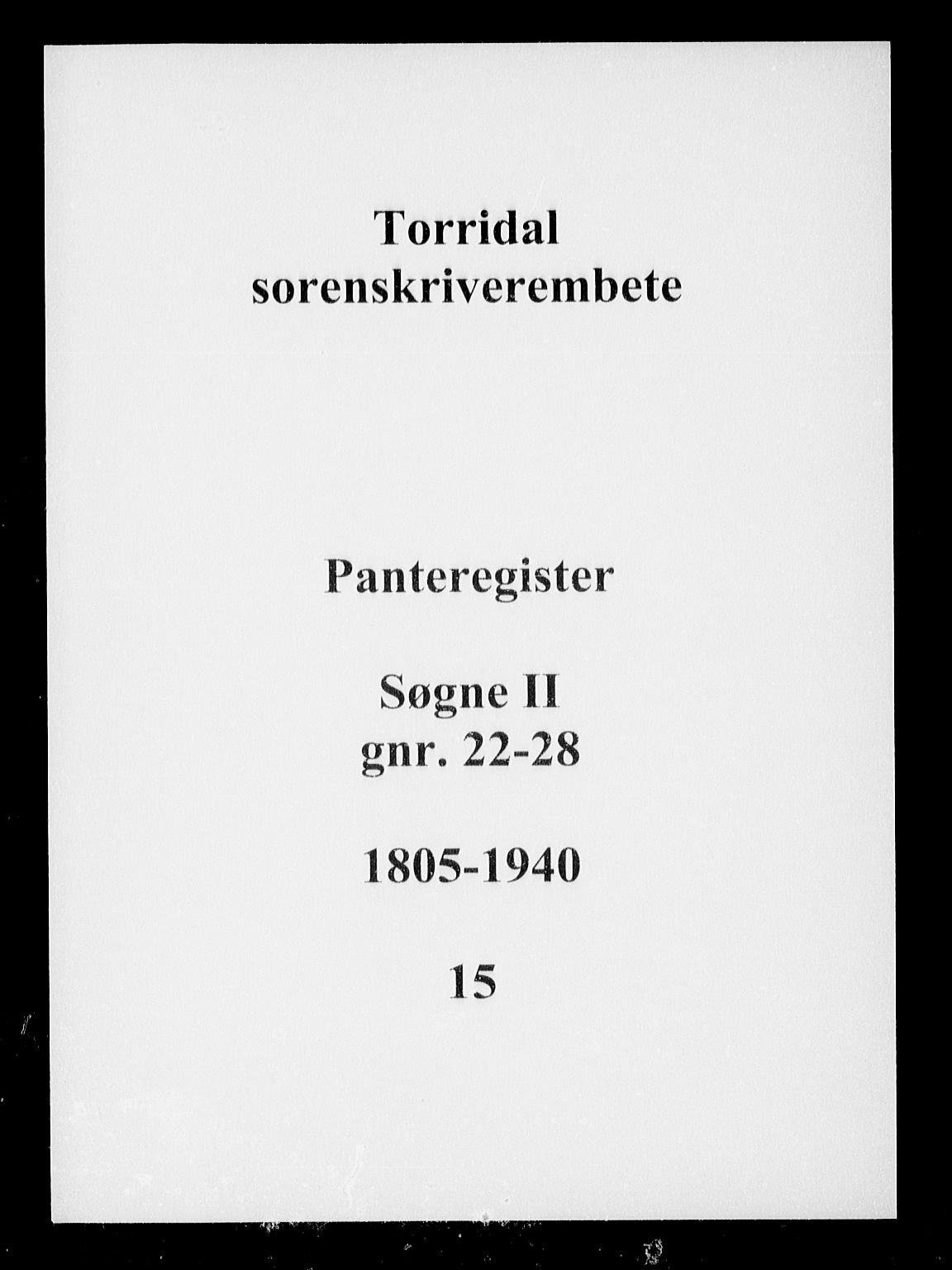 Torridal sorenskriveri, SAK/1221-0012/G/Ga/L0015: Panteregister nr. 15, 1805-1940