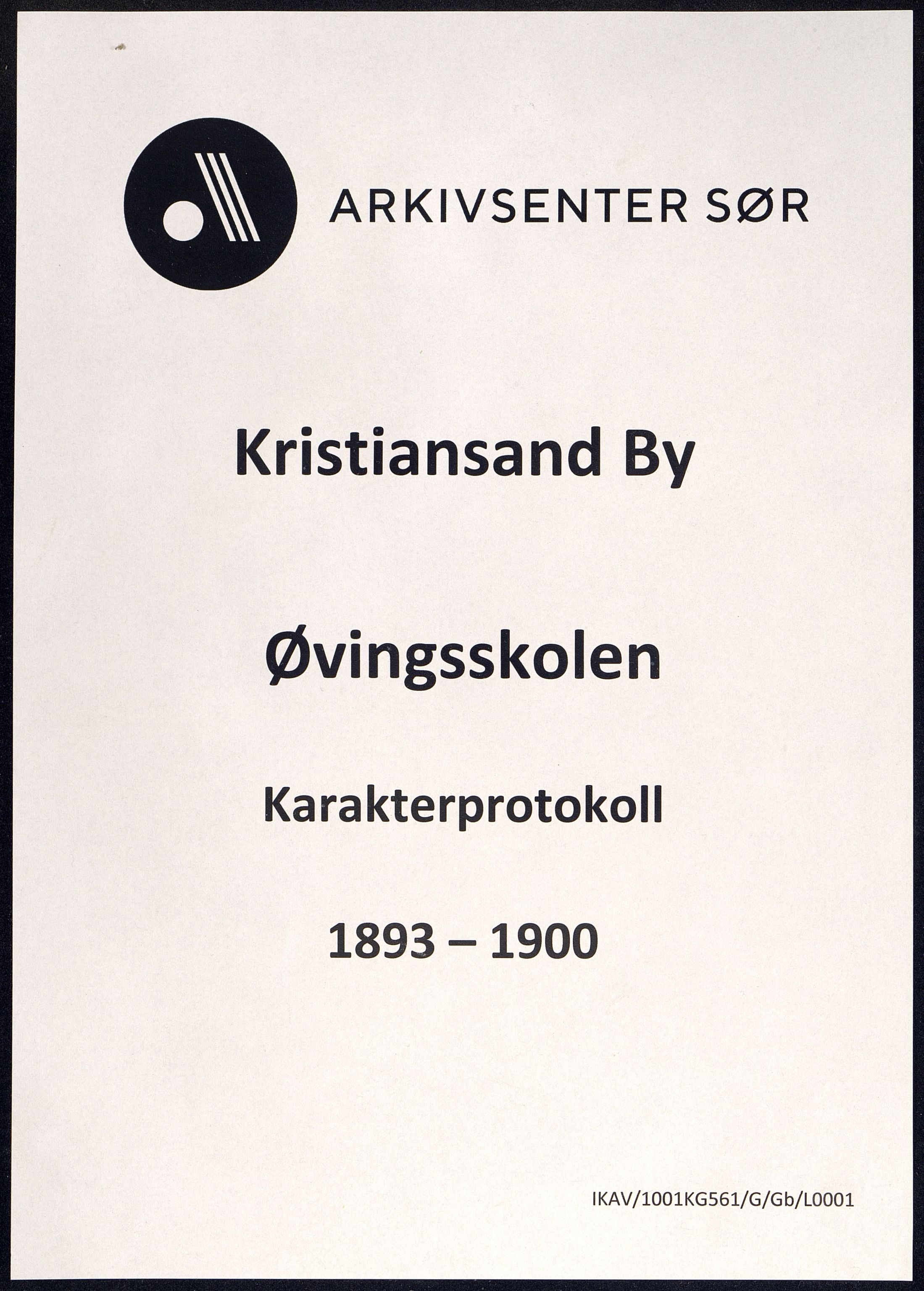 Kristiansand By - Øvingsskolen, ARKSOR/1001KG561/G/Gb/L0001/0001: Karakterprotokoller / Karakterprotokoll, 1893-1900