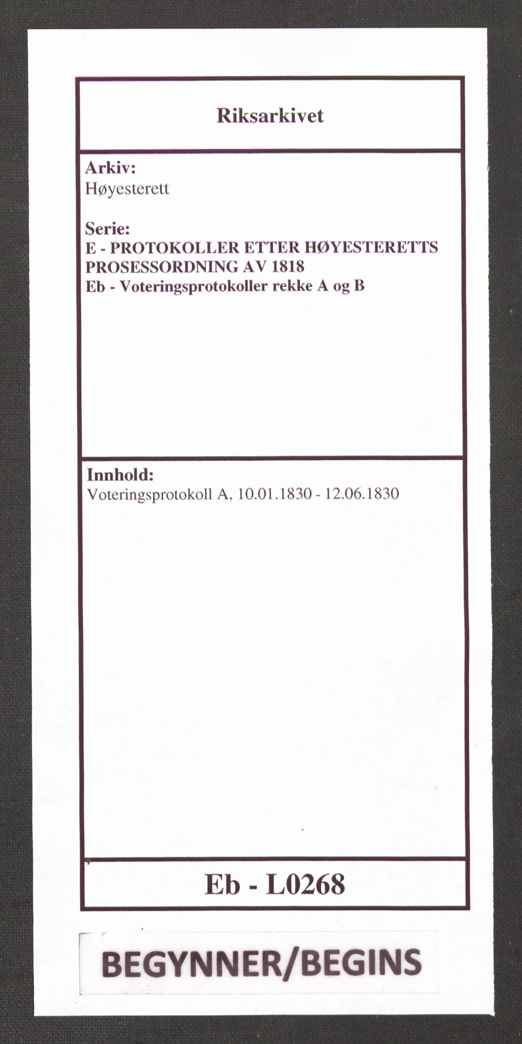 Høyesterett, RA/S-1002/E/Eb/Ebb/L0018/0001: Voteringsprotokoller / Voteringsprotokoll, 1830
