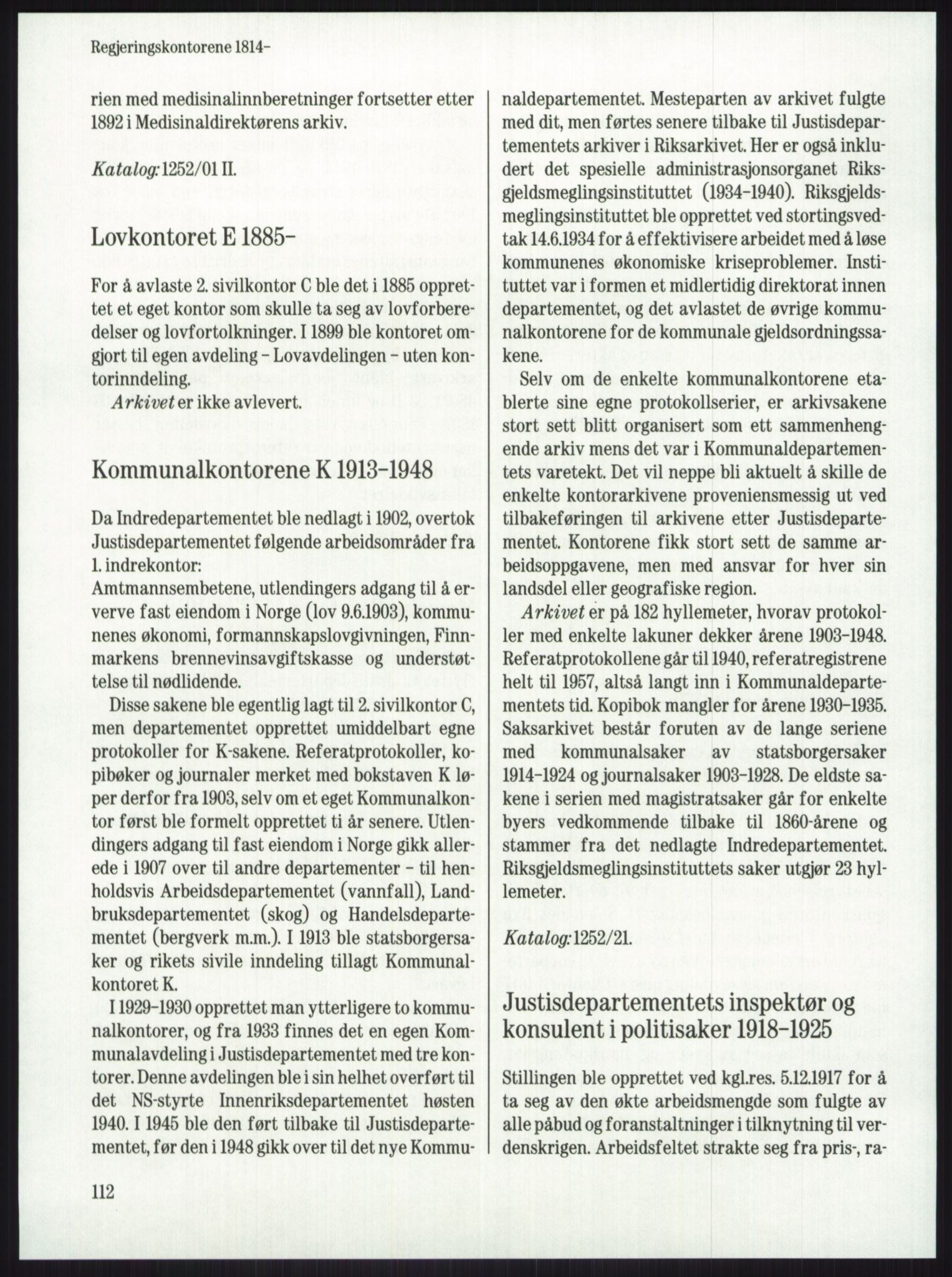 Publikasjoner utgitt av Arkivverket, PUBL/PUBL-001/A/0001: Knut Johannessen, Ole Kolsrud og Dag Mangset (red.): Håndbok for Riksarkivet (1992), 1992, s. 112