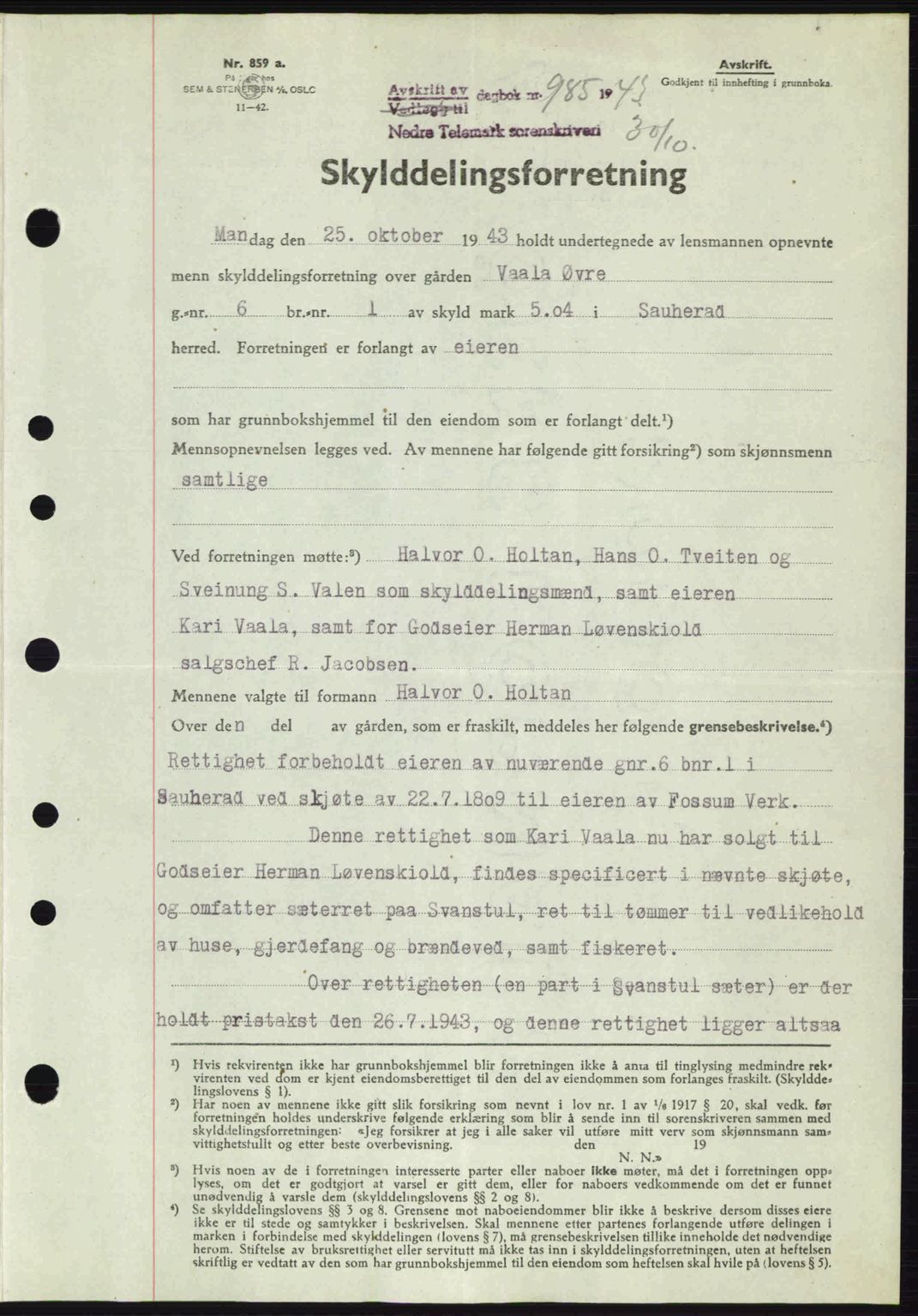 Nedre Telemark sorenskriveri, SAKO/A-135/G/Ga/Gaa/L0051: Pantebok nr. A-51, 1943-1944, Dagboknr: 985/1943