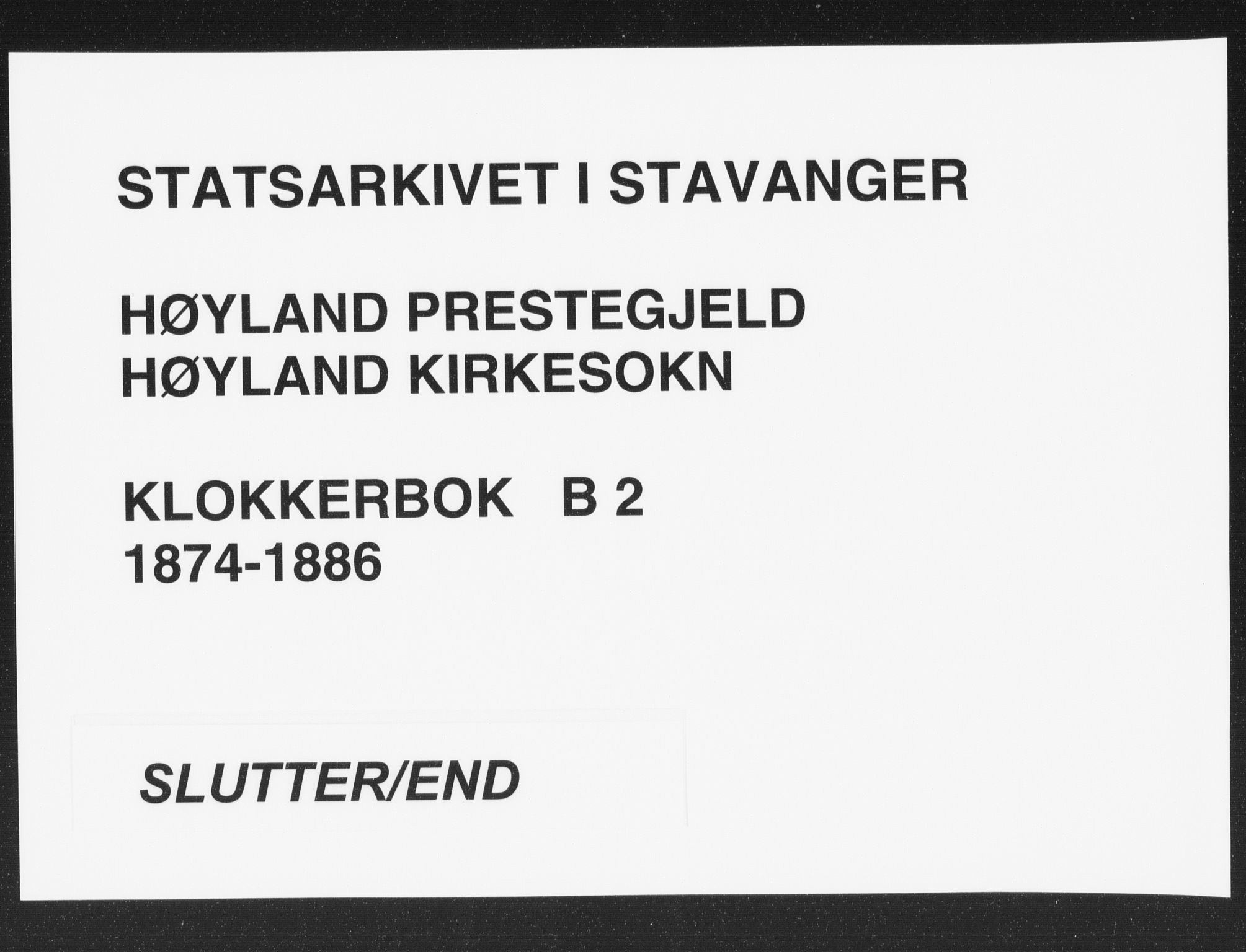 Høyland sokneprestkontor, SAST/A-101799/001/30BB/L0002: Klokkerbok nr. B 2, 1874-1886