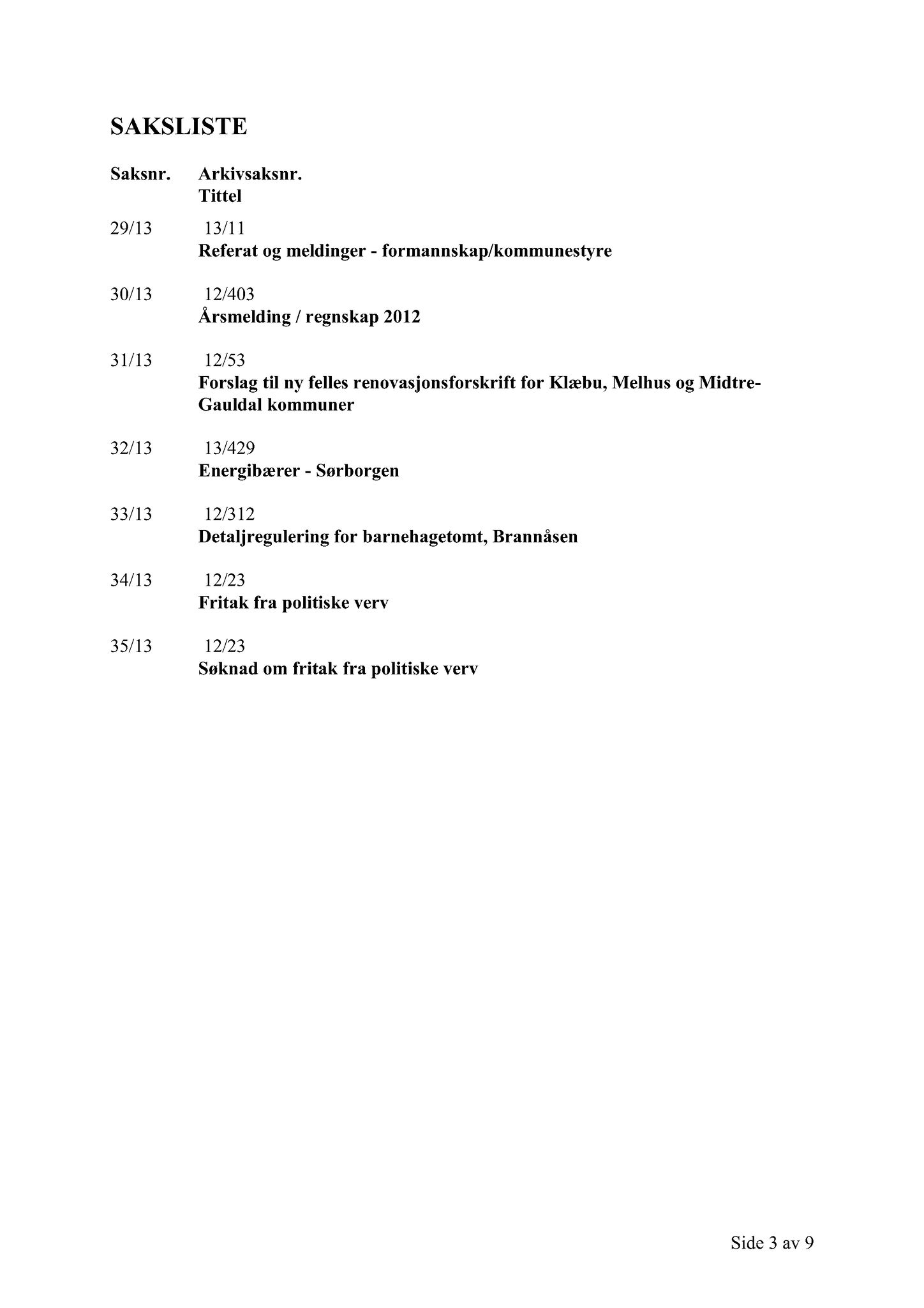 Klæbu Kommune, TRKO/KK/01-KS/L006: Kommunestyret - Møtedokumenter, 2013, s. 818