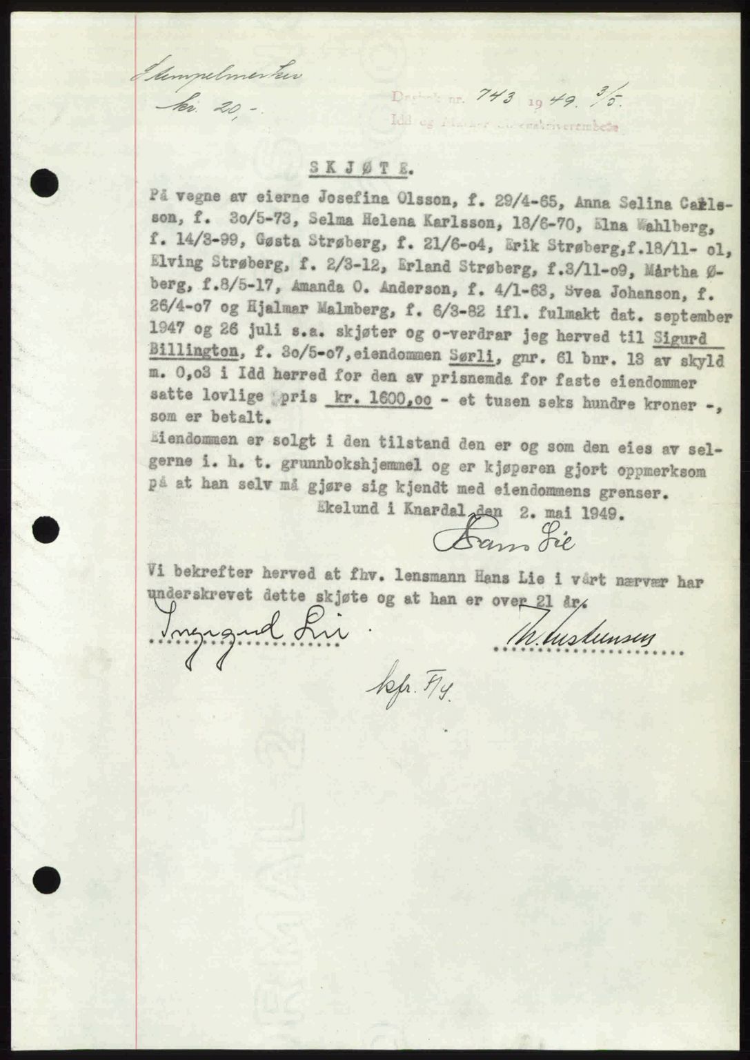 Idd og Marker sorenskriveri, AV/SAO-A-10283/G/Gb/Gbb/L0012: Pantebok nr. A12, 1949-1949, Dagboknr: 743/1949