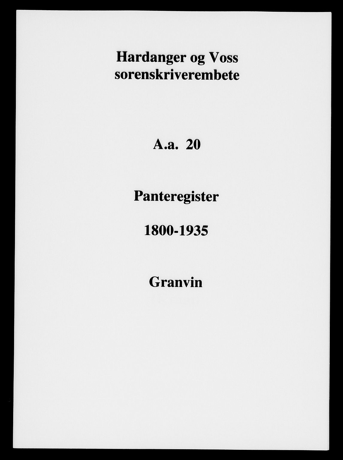 Hardanger og Voss sorenskriveri, SAB/A-2501/2/2A/2Aa/L0020: Panteregister nr. II.A.a.20, 1800-1935