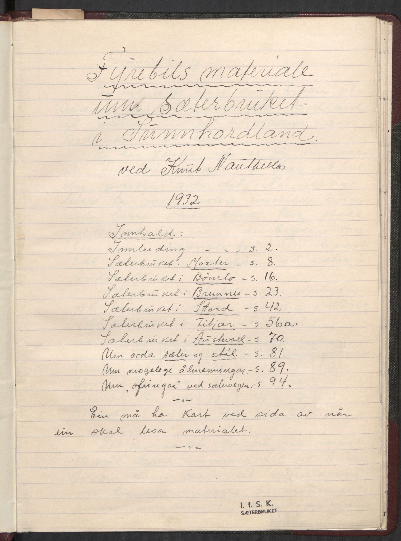 Instituttet for sammenlignende kulturforskning, RA/PA-0424/F/Fa/L0002/0005: Eske B02: / Nauthella, Knut: Sæterbruket i Sunnhordaland. Fyrebils materiale, 1932