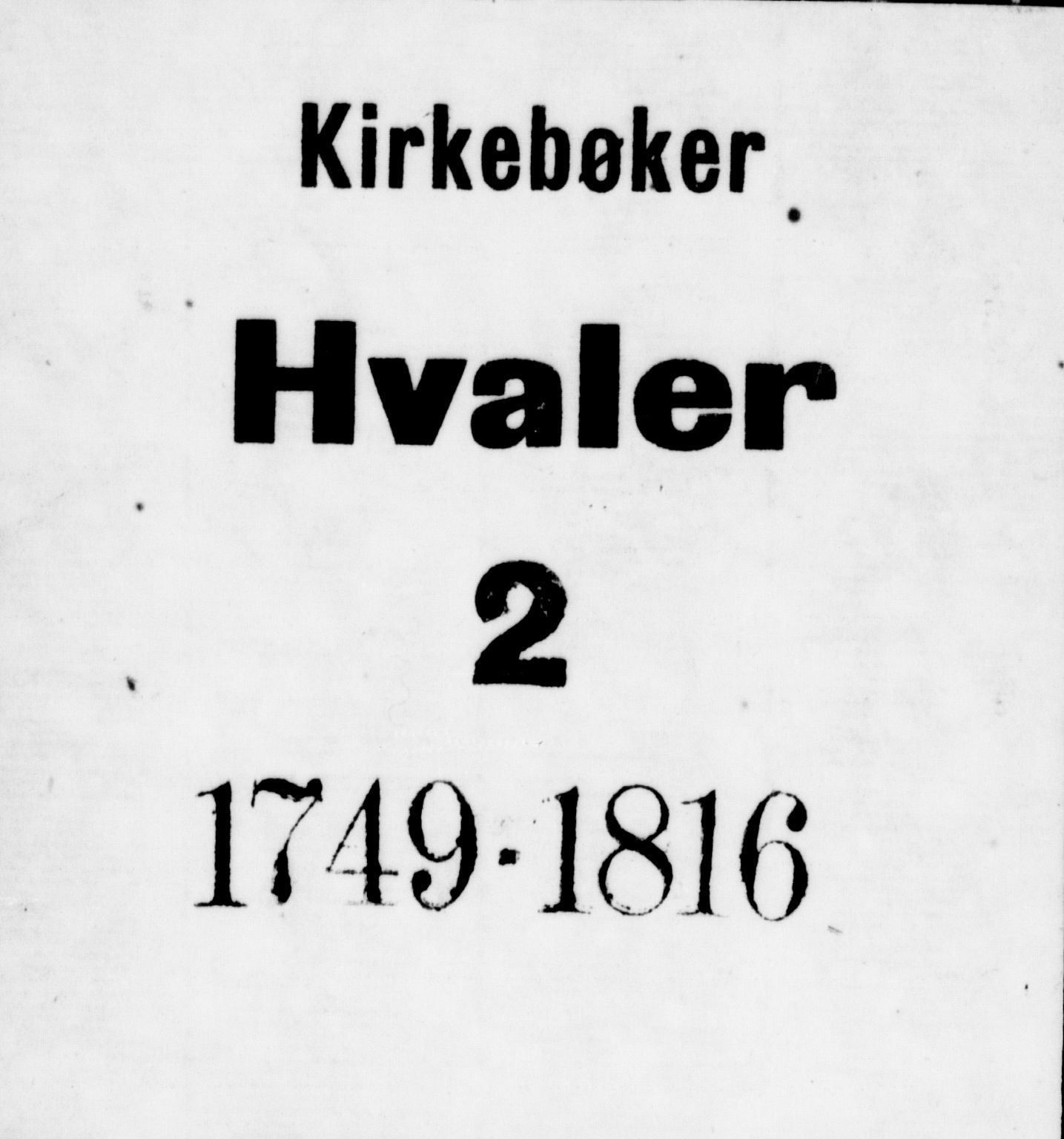 Hvaler prestekontor Kirkebøker, SAO/A-2001/F/Fa/L0002: Ministerialbok nr. I 2, 1749-1816