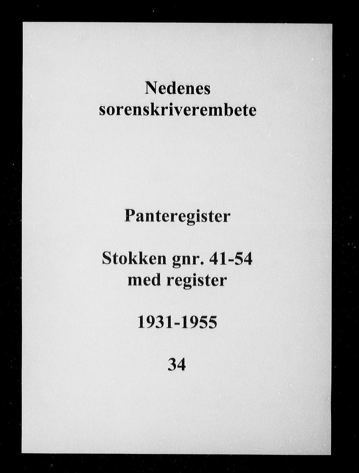 Nedenes sorenskriveri, SAK/1221-0006/G/Ga/Gaa/L0038: Panteregister nr. 34, 1931-1955