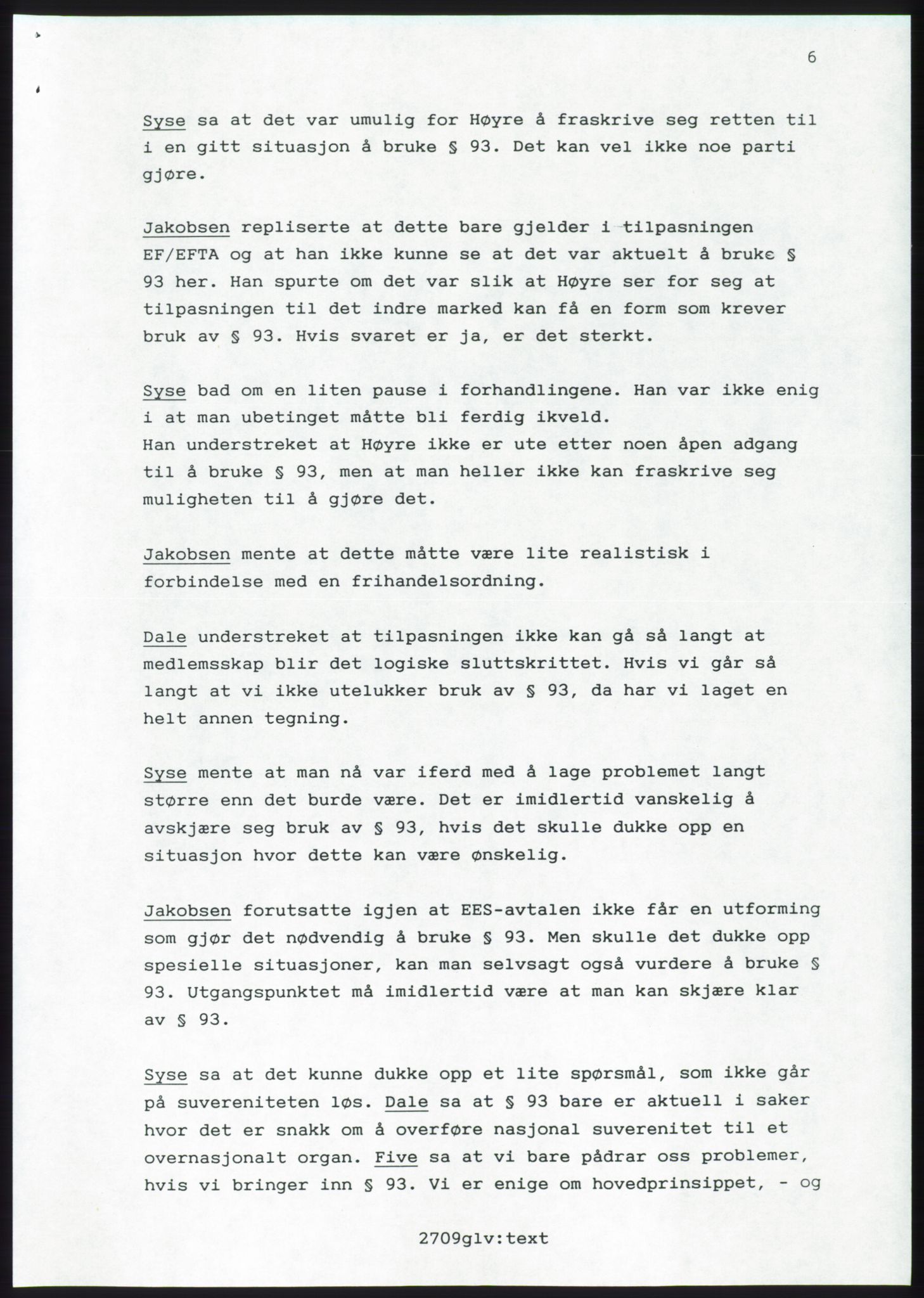 Forhandlingsmøtene 1989 mellom Høyre, KrF og Senterpartiet om dannelse av regjering, AV/RA-PA-0697/A/L0001: Forhandlingsprotokoll med vedlegg, 1989, s. 277