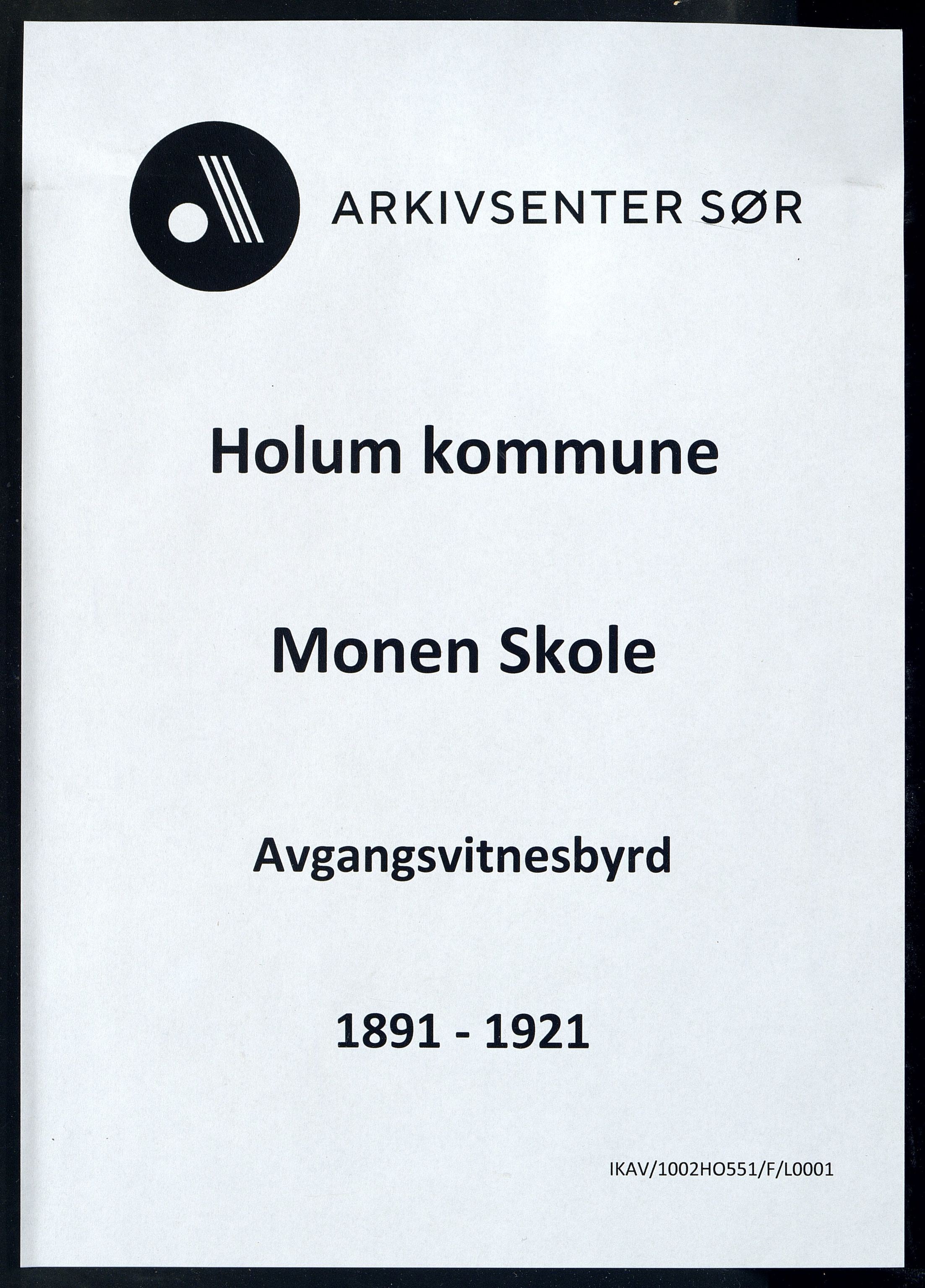 Holum kommune - Monen Skole, ARKSOR/1002HO551/F/L0001: Avgangsvitnesbyrd, 1891-1921