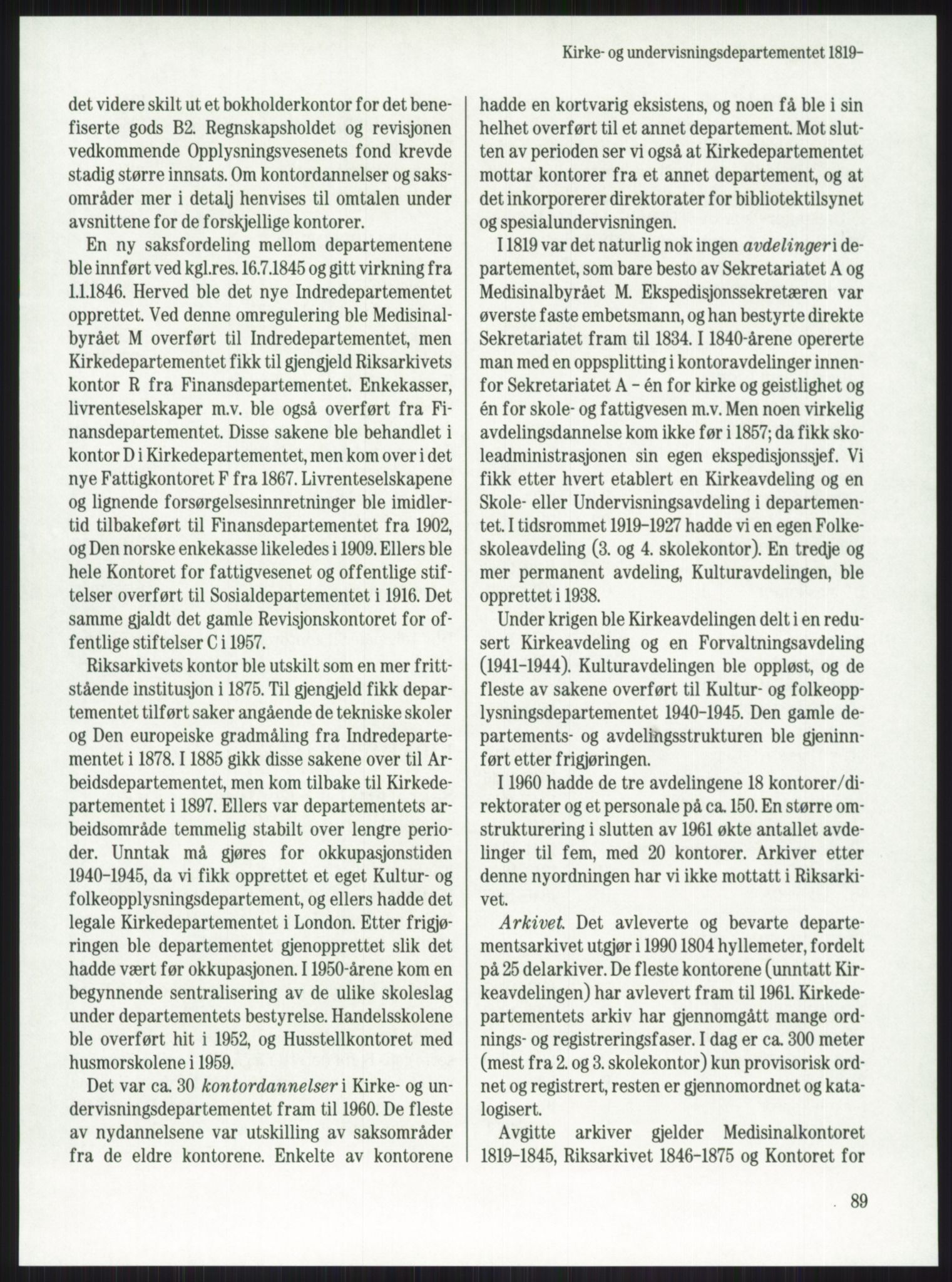 Publikasjoner utgitt av Arkivverket, PUBL/PUBL-001/A/0001: Knut Johannessen, Ole Kolsrud og Dag Mangset (red.): Håndbok for Riksarkivet (1992), 1992, s. 89