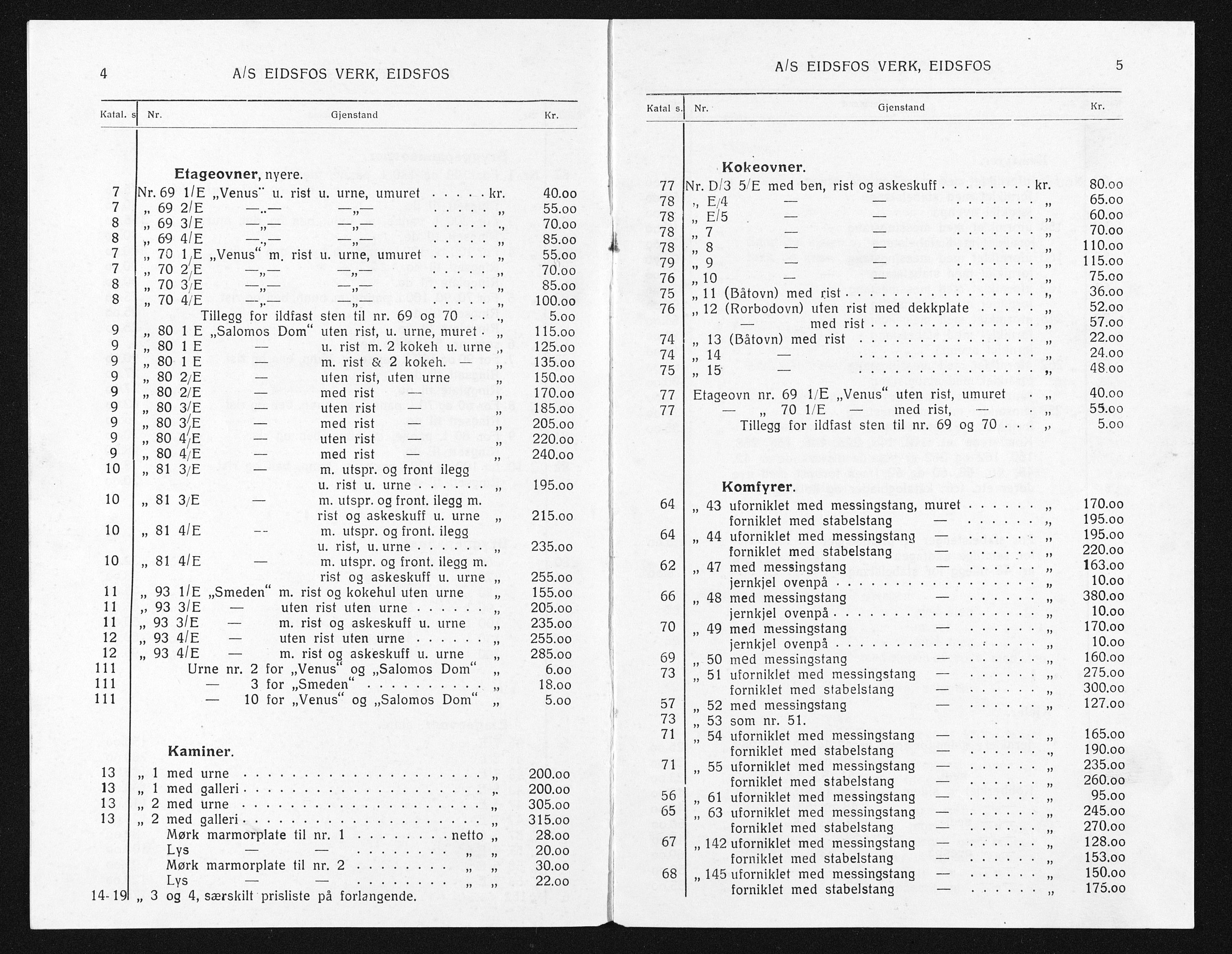 Næs Jernverksmuseets samling av historiske ovnskataloger, NESJ/NJM-006/01/L0056: Eidsfos Verk, Prisliste over Bryggepanneovner, Etageovner, eldre og nyere, Kaminer, Kokeovner, Komfyrer, Magasonovner, runde og firkantede, Takkeringer (takkeovner), nr. 29, uten forbindtlighet, juli 1933., 1933