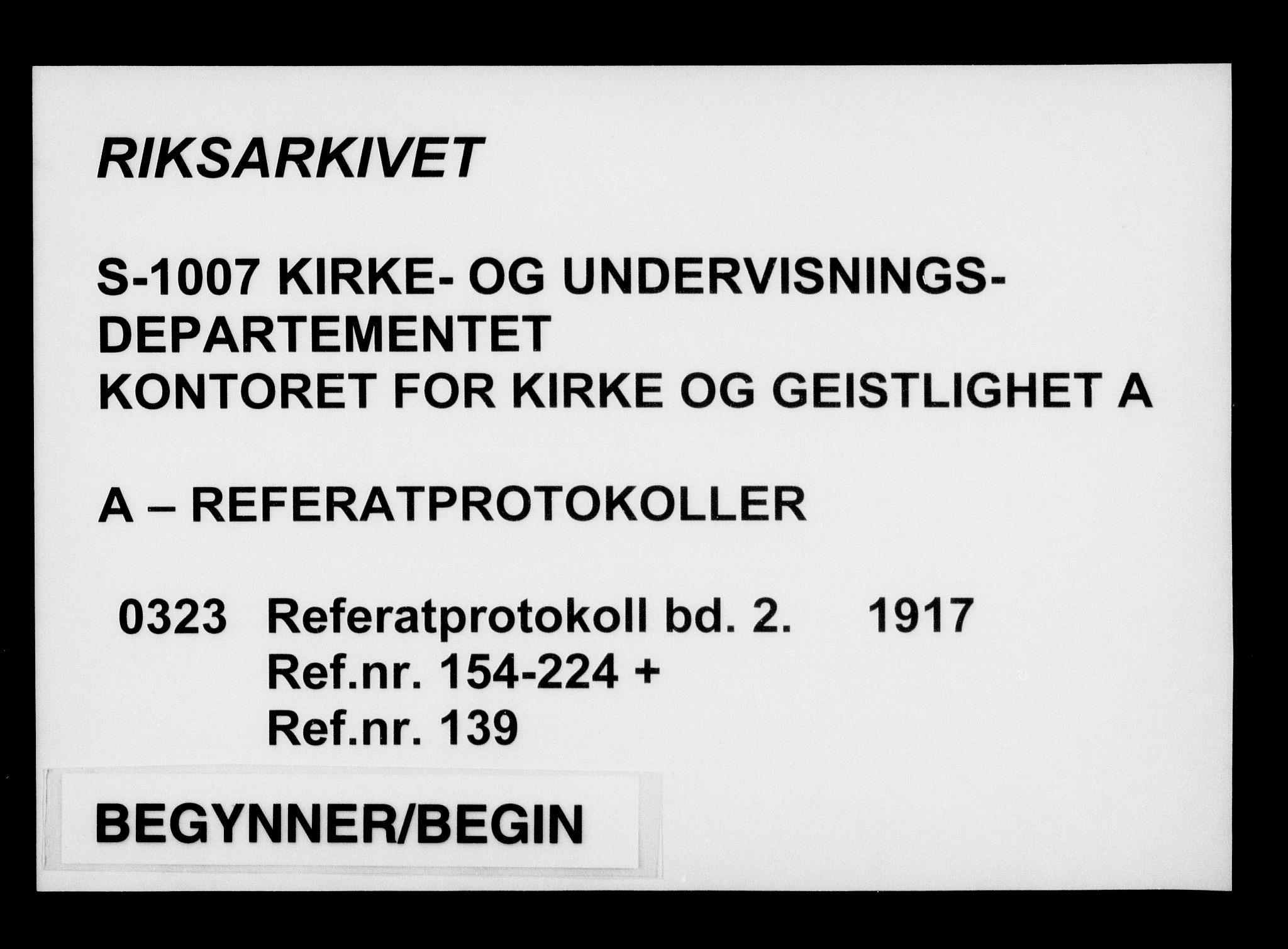 Kirke- og undervisningsdepartementet, Kontoret  for kirke og geistlighet A, AV/RA-S-1007/A/Aa/L0323: Referatprotokoll bd. 2. Ref.nr. 154-224 + Ref.nr. 139, 1917