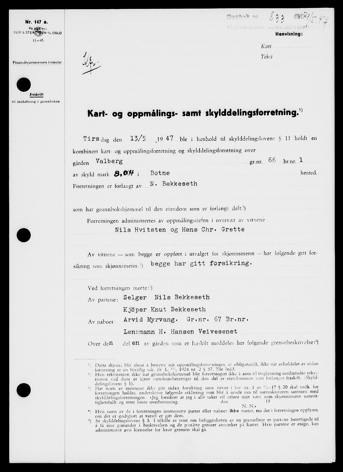 Holmestrand sorenskriveri, SAKO/A-67/G/Ga/Gaa/L0062: Pantebok nr. A-62, 1947-1947, Dagboknr: 833/1947