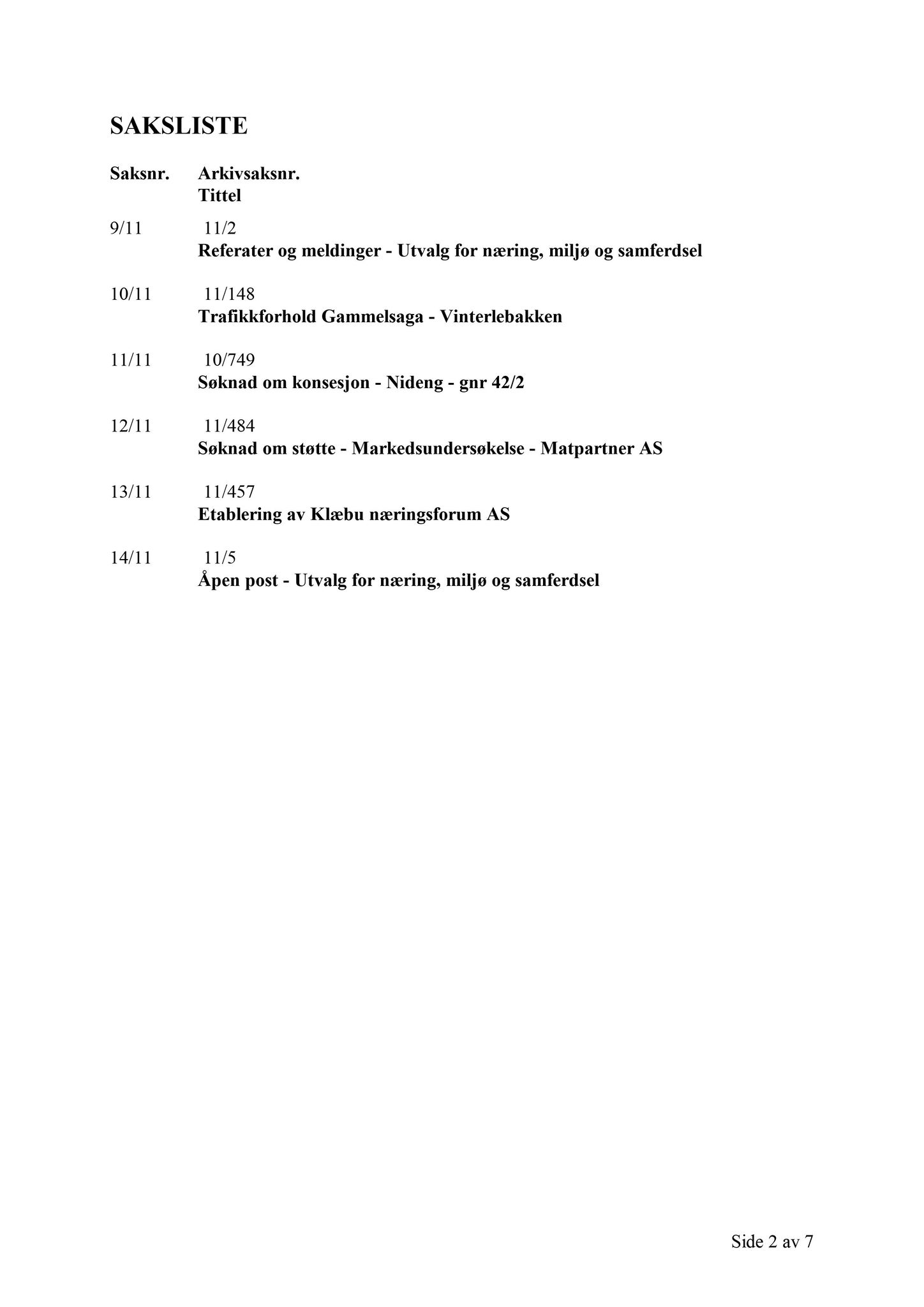 Klæbu Kommune, TRKO/KK/13-NMS/L004: Utvalg for næring, miljø og samferdsel, 2011, s. 140