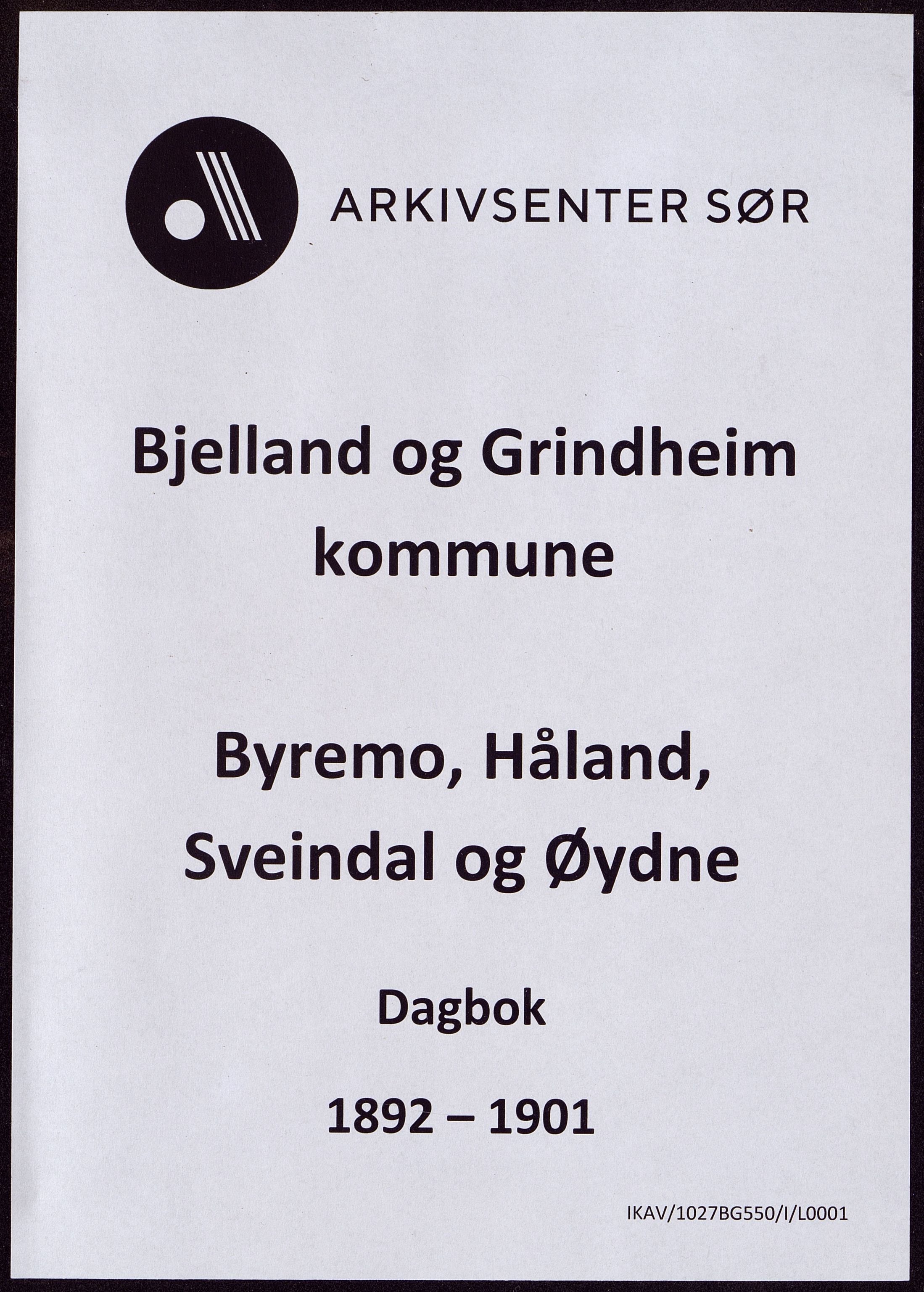 Bjelland og Grindheim kommune - De Enkelte Skoler og Kretser, ARKSOR/1027BG550/I/L0001: Dagbok, Byremo, Håland, Sveindal og Øydne krester, 1892-1901