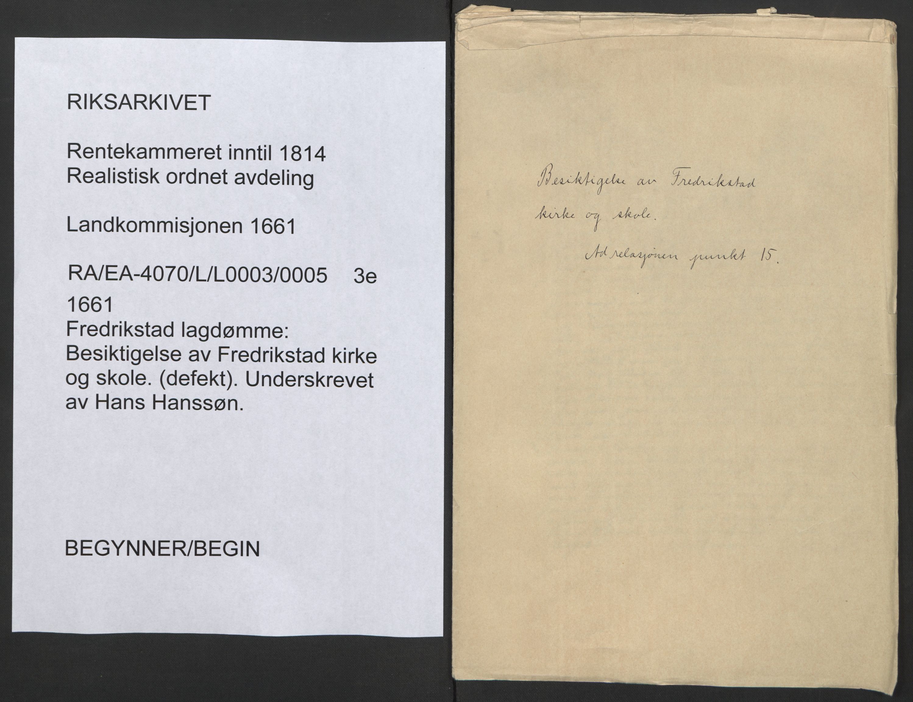 Rentekammeret inntil 1814, Realistisk ordnet avdeling, AV/RA-EA-4070/L/L0003/0005: Fredrikstad lagdømme: / Besiktigelse av Fredrikstad kirke og skole. (defekt), 1661