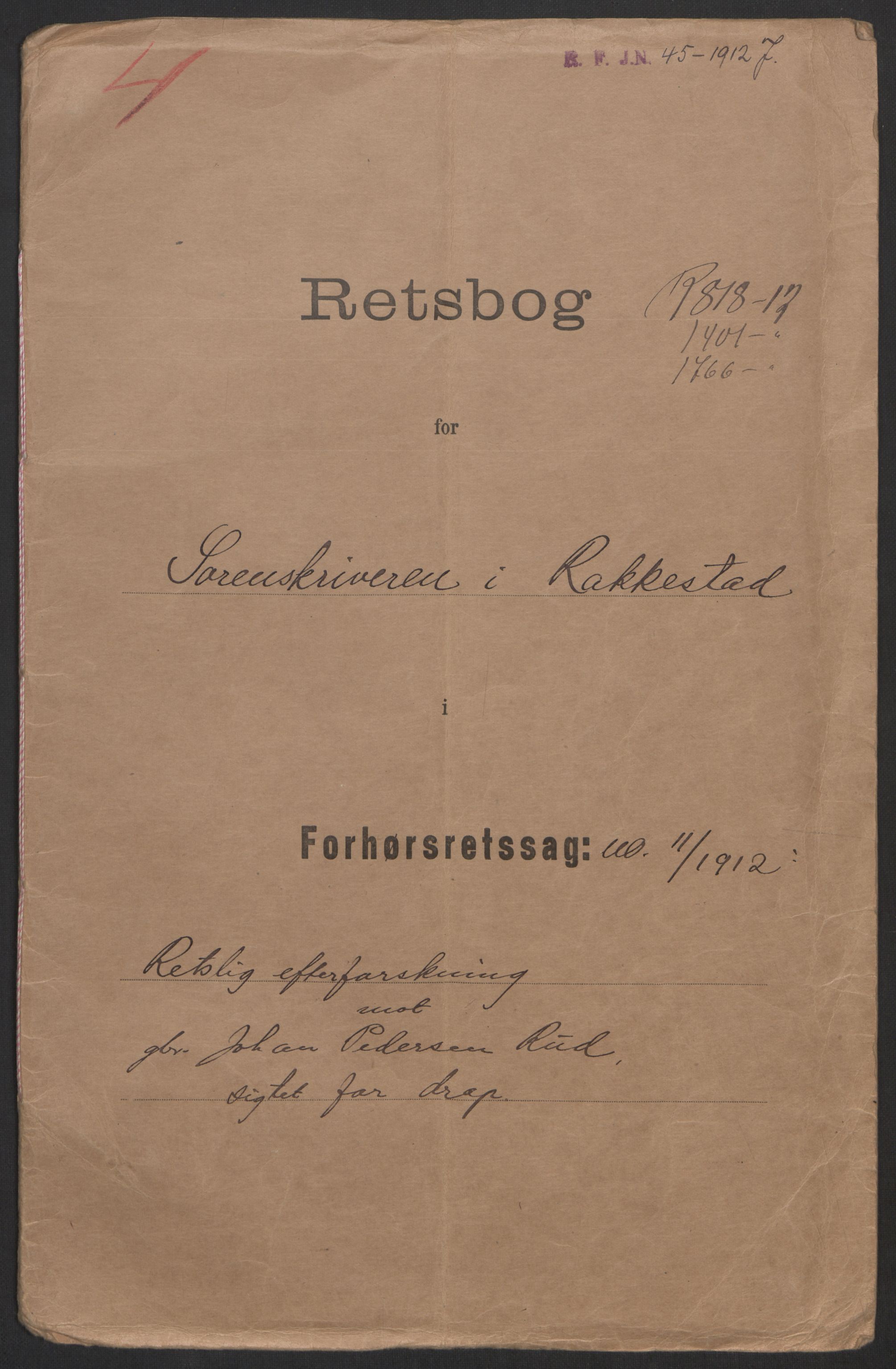 Botsfengslet, AV/RA-S-1539/D/Dn/L0351/0041: Domsakter nr. 625n - 673n / Domsakt nr. 665n - Johan Pedersen Rud, f. 13.1.1864, 1912-1913, s. 32