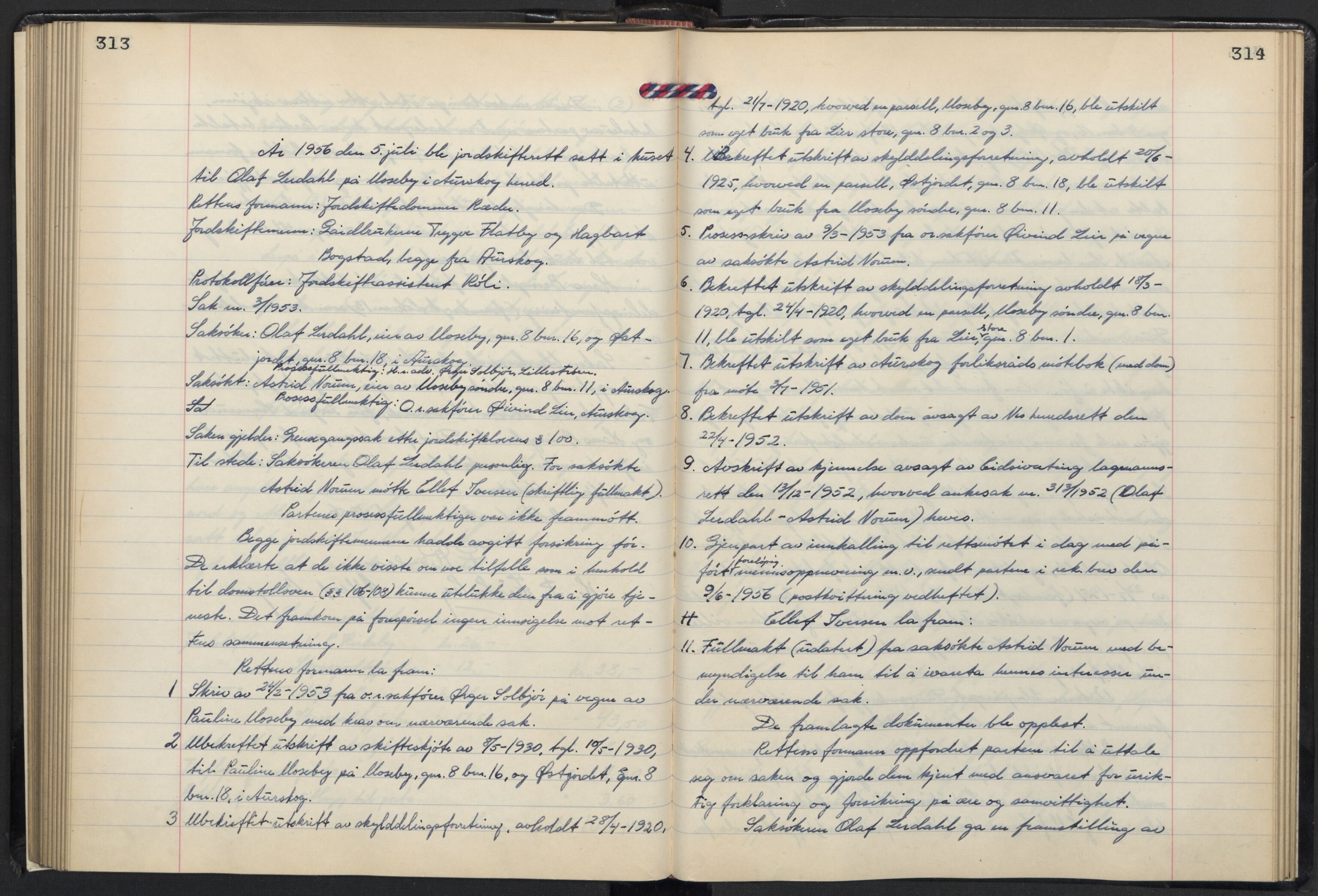 Akershus og Oslo jordskifterett, AV/SAO-A-10121/F/Fa/L0029: Forhandlingsprotokoll, 1954-1956, s. 313-314