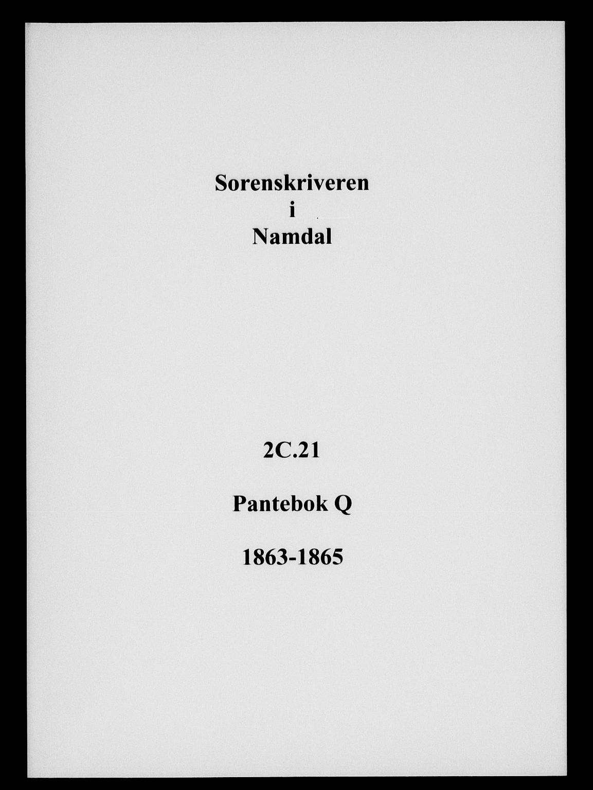 Namdal sorenskriveri, SAT/A-4133/1/2/2C/L0021: Pantebok nr. Q, 1863-1865