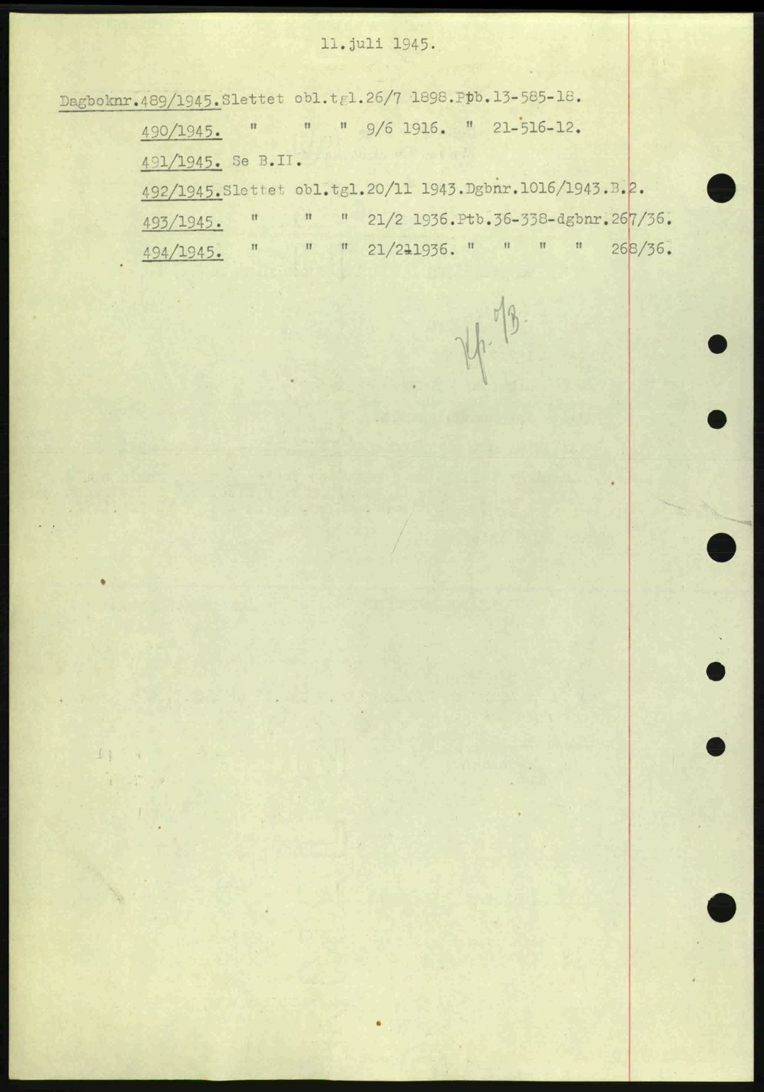 Nedenes sorenskriveri, SAK/1221-0006/G/Gb/Gba/L0052: Pantebok nr. A6a, 1944-1945, Dagboknr: 489/1945
