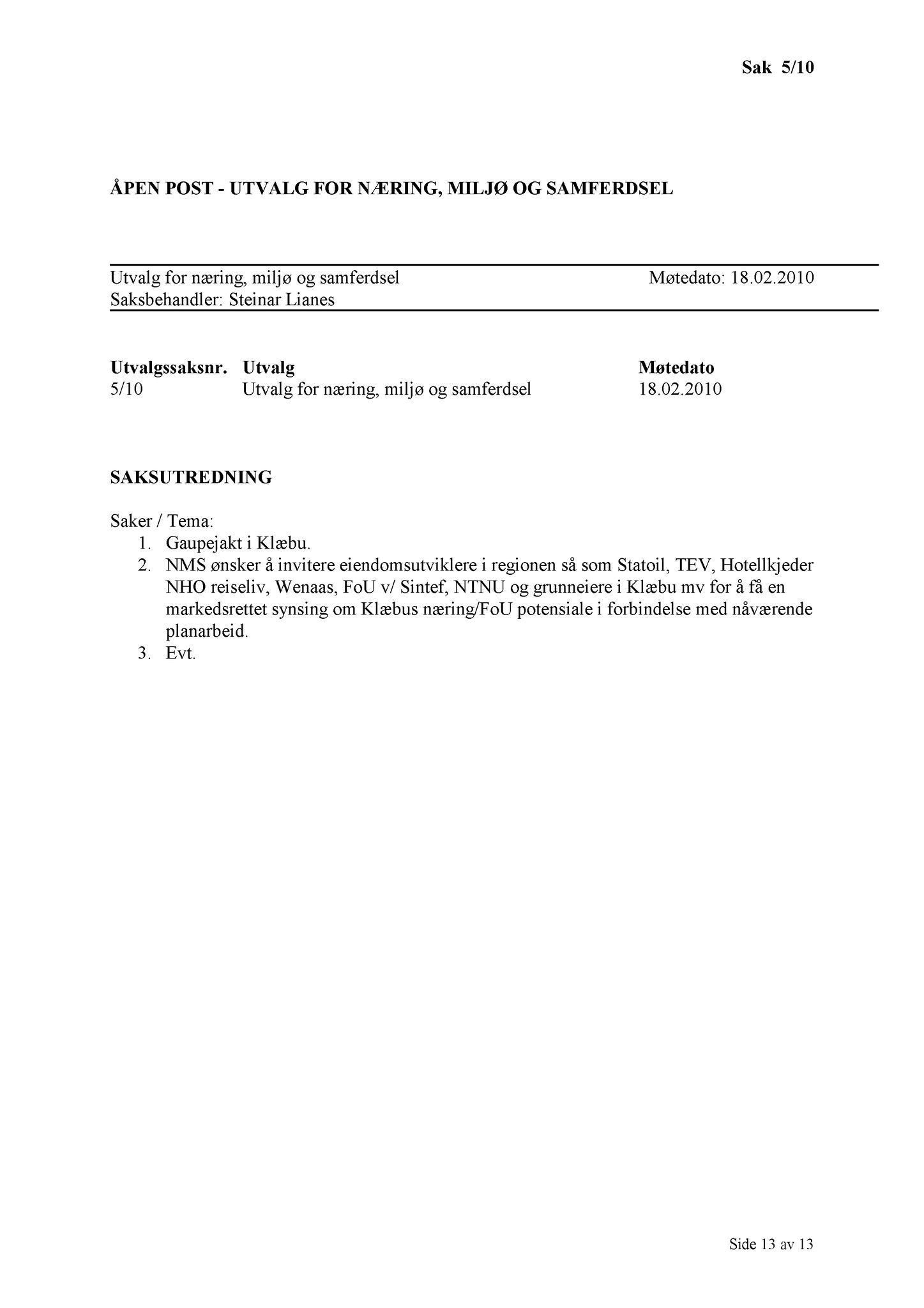 Klæbu Kommune, TRKO/KK/13-NMS/L003: Utvalg for næring, miljø og samferdsel, 2010, s. 14