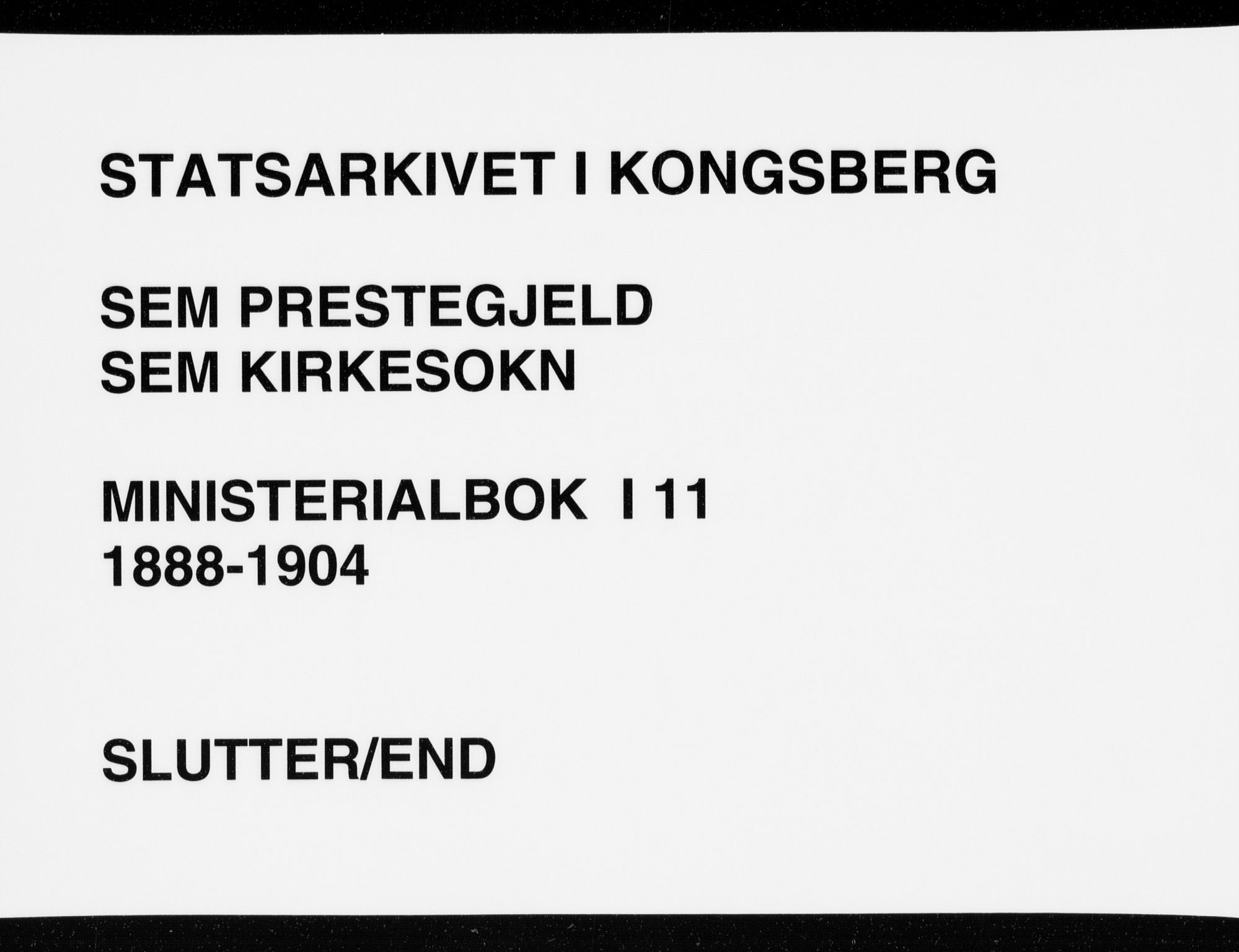 Sem kirkebøker, AV/SAKO-A-5/F/Fa/L0011: Ministerialbok nr. I 11, 1888-1904