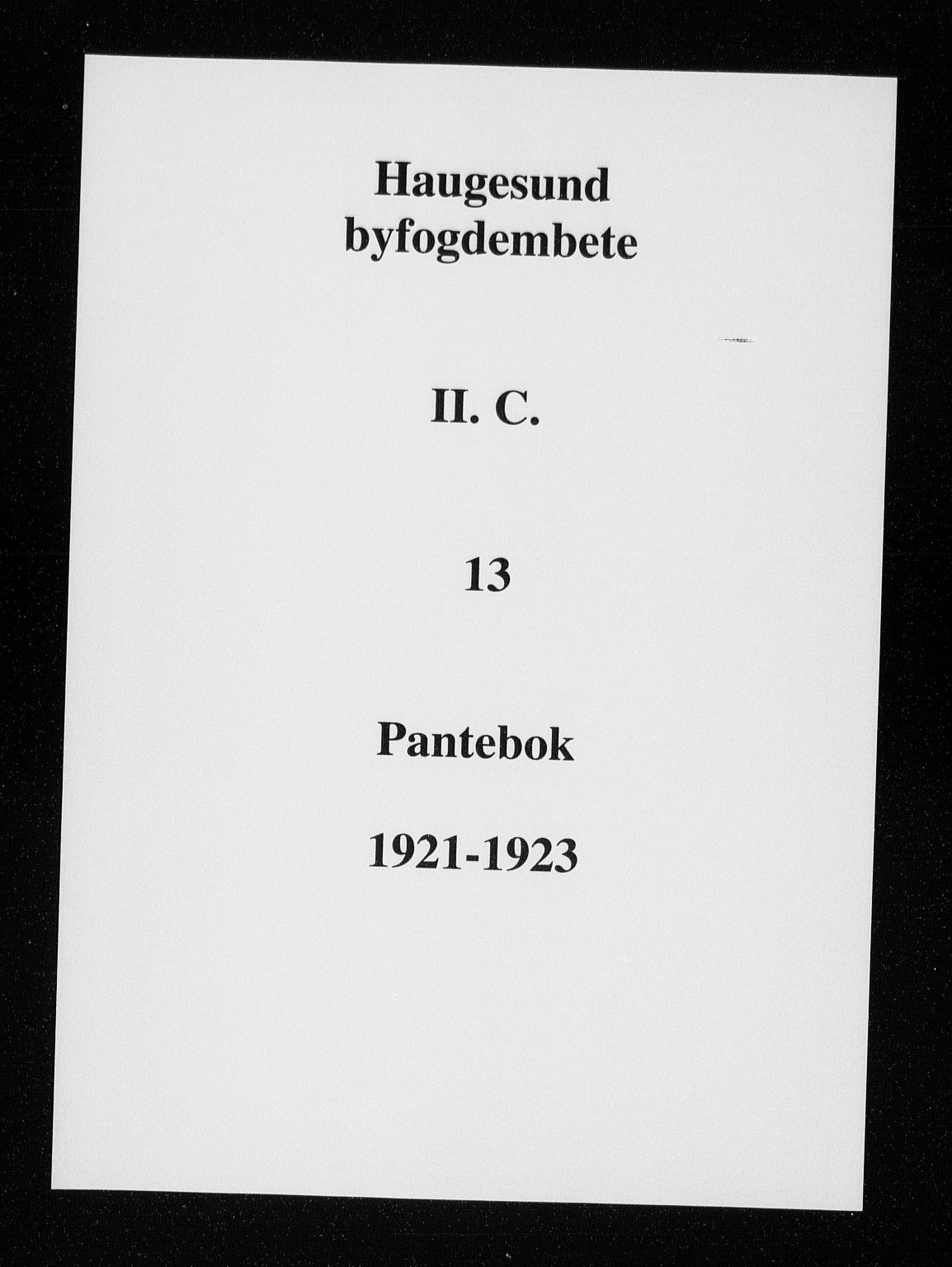 Haugesund tingrett, SAST/A-101415/01/II/IIC/L0013: Pantebok nr. 13, 1921-1923