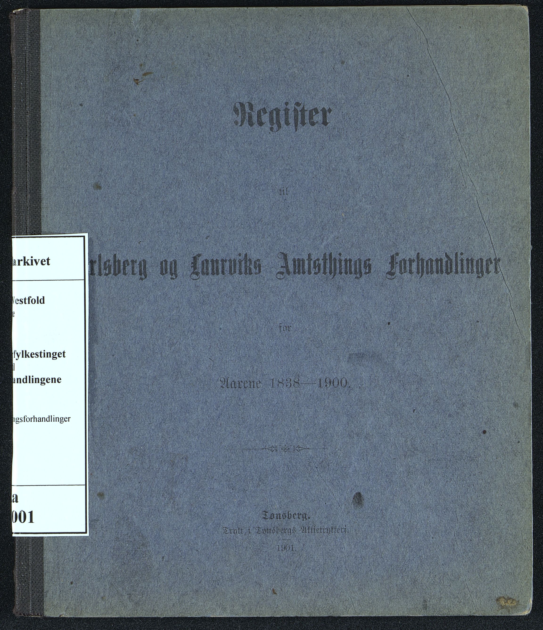 Vestfold fylkeskommune. Fylkestinget, VEMU/A-1315/A/Aa/L0001: Register for fylkestingsforhandlinger, 1838-1900
