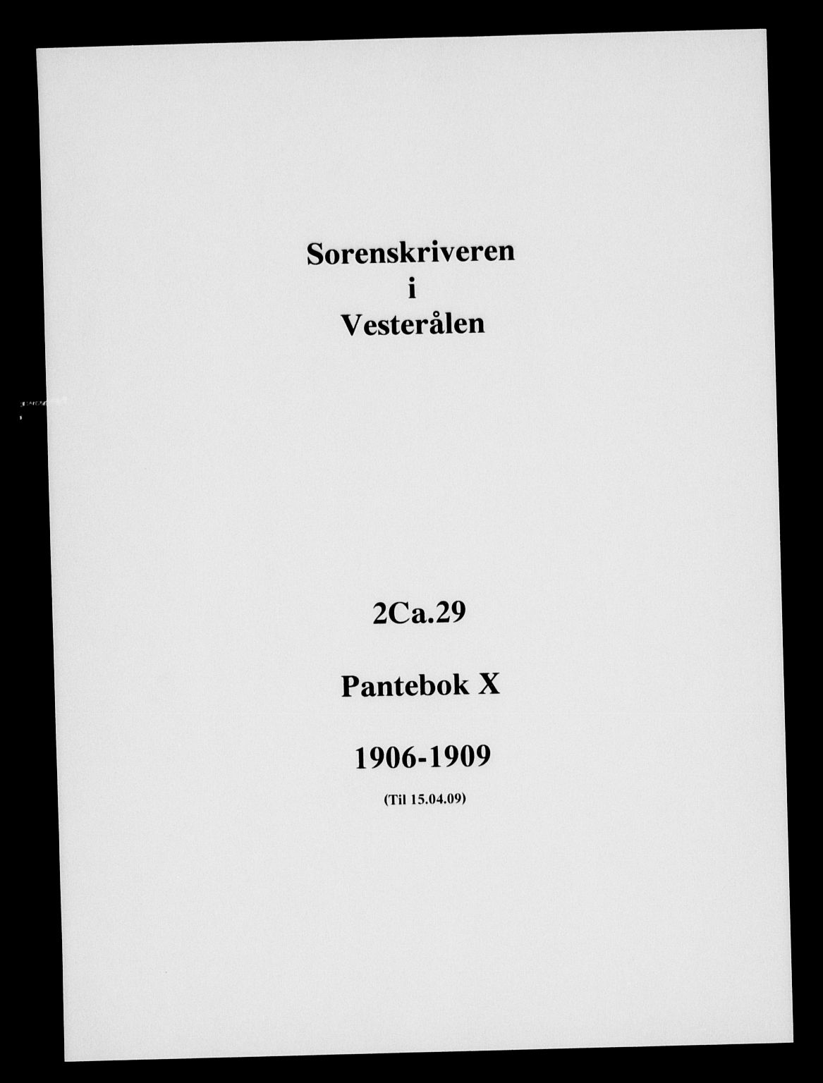 Vesterålen sorenskriveri, SAT/A-4180/1/2/2Ca/L0029: Pantebok nr. X, 1906-1909
