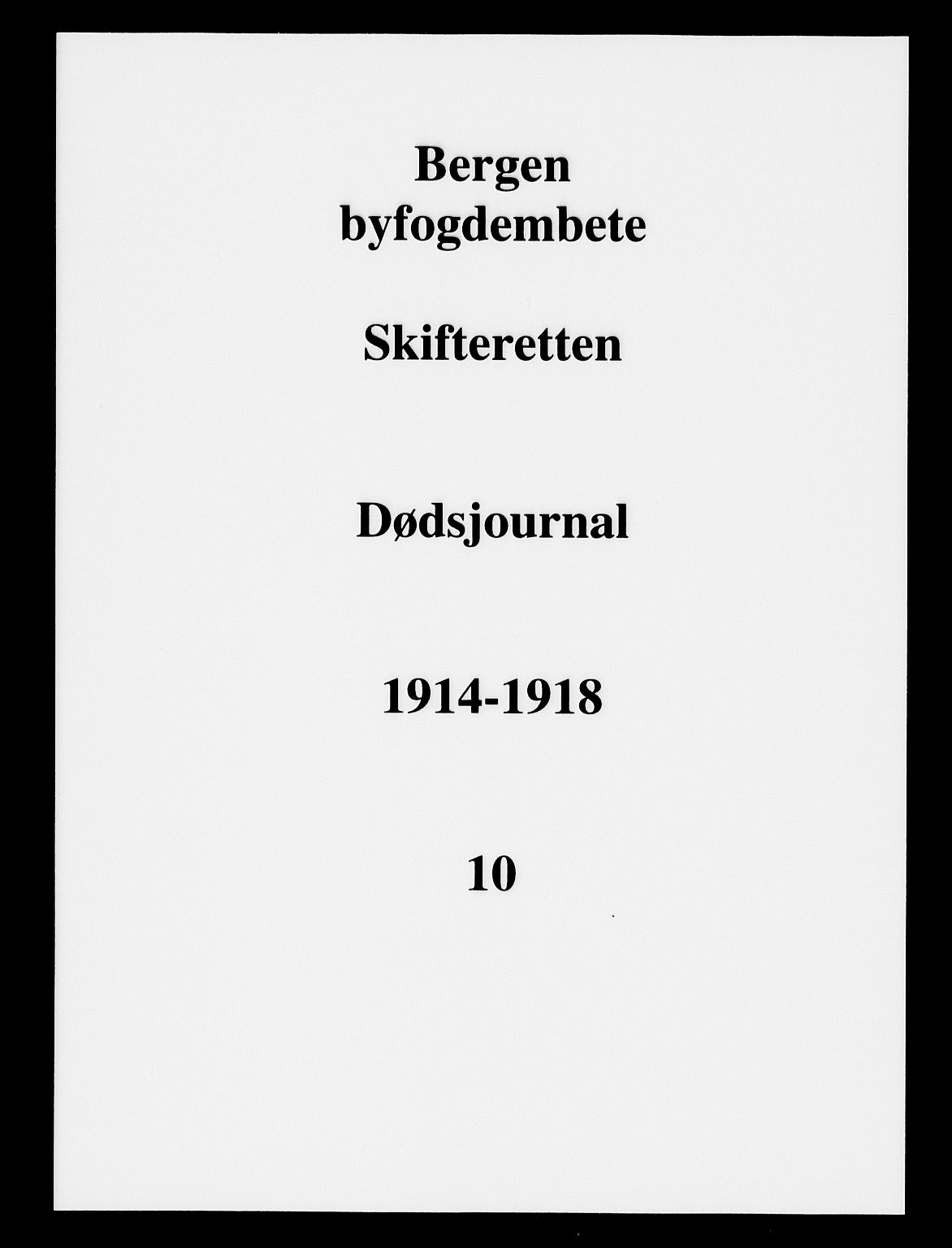Byfogd og Byskriver i Bergen, SAB/A-3401/06/06Na/L0011: Dødsfallsjournaler, 1915-1918
