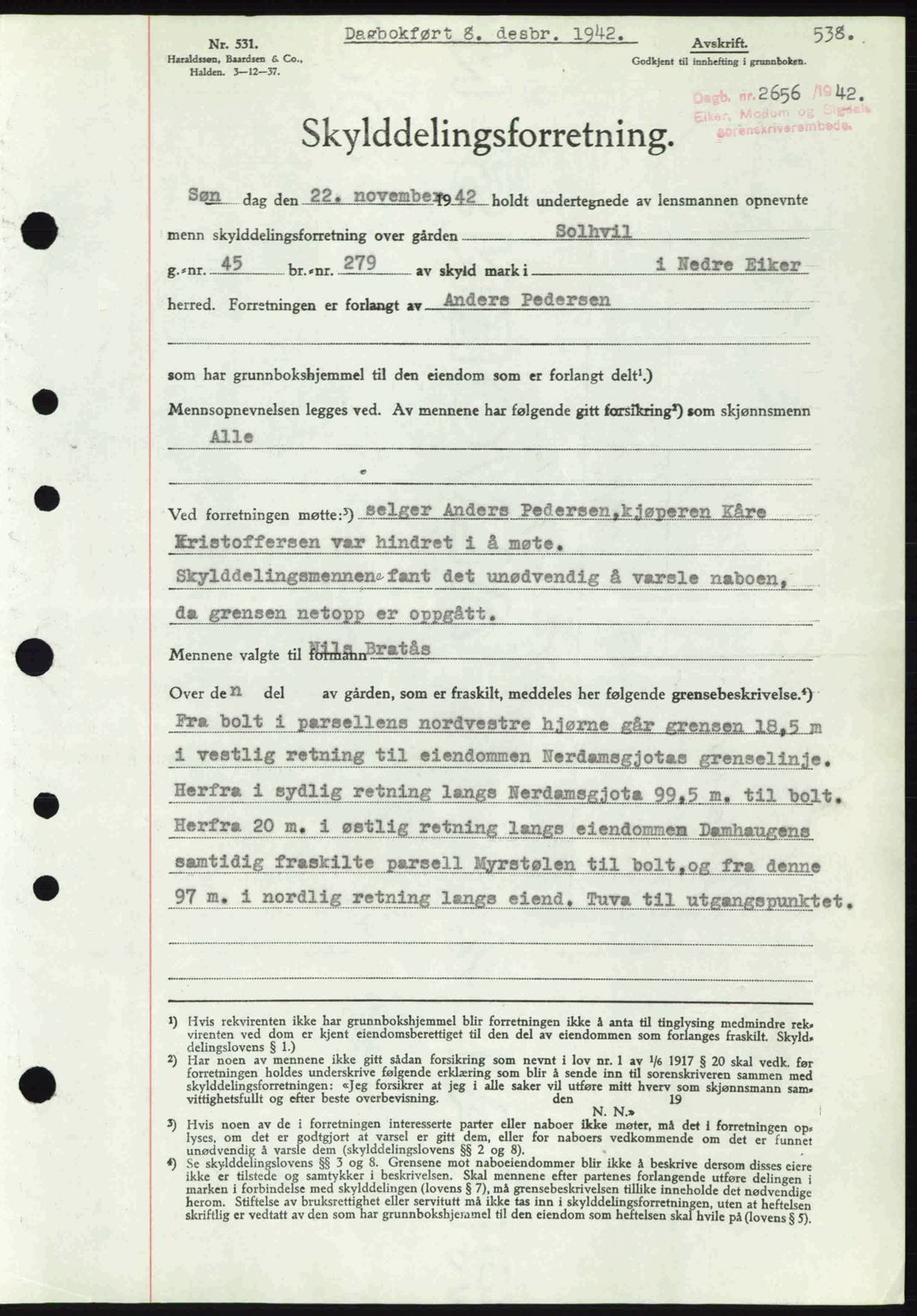 Eiker, Modum og Sigdal sorenskriveri, SAKO/A-123/G/Ga/Gab/L0047: Pantebok nr. A17, 1942-1943, Dagboknr: 2656/1942