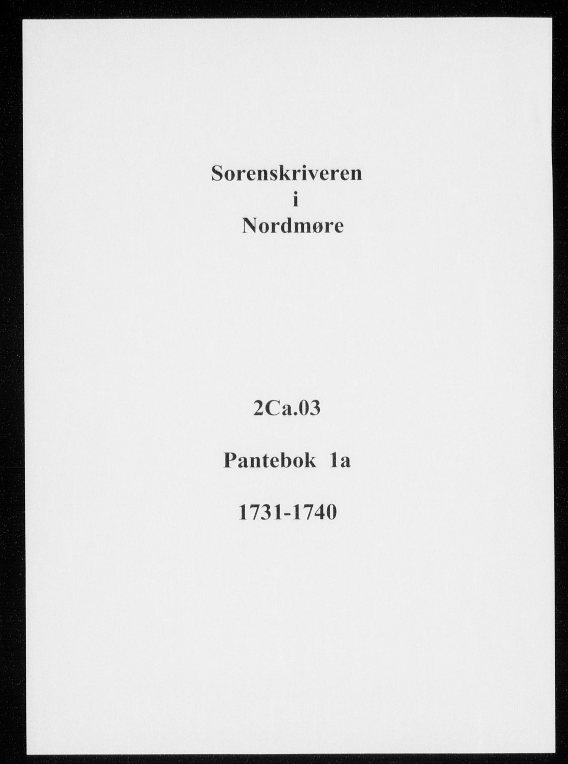 Nordmøre sorenskriveri, AV/SAT-A-4132/1/2/2Ca/L0003: Pantebok nr. 1a, 1731-1740