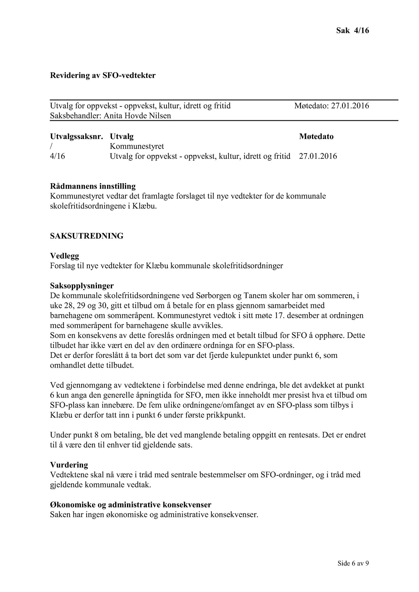 Klæbu Kommune, TRKO/KK/04-UO/L007: Utvalg for oppvekst - Møtedokumenter, 2016