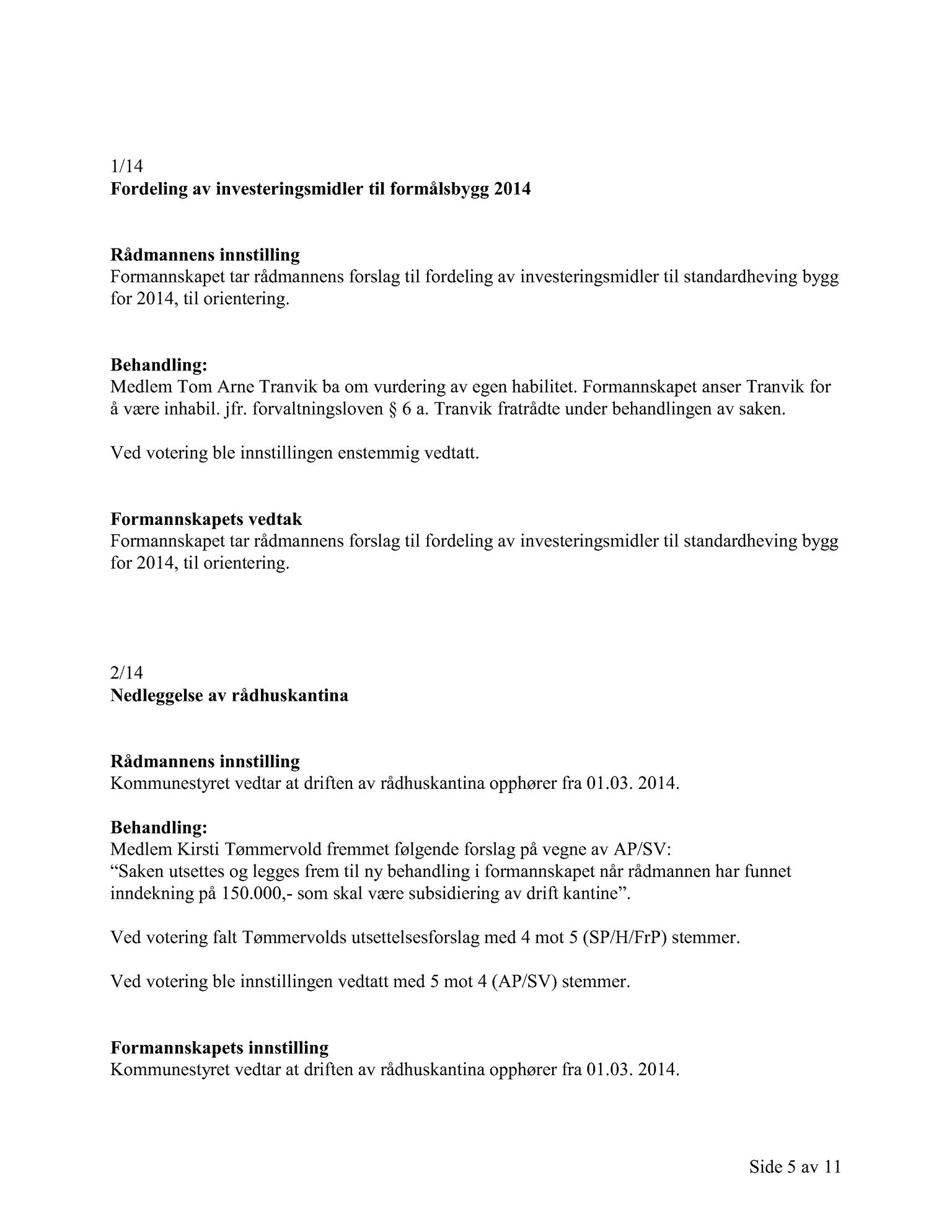 Klæbu Kommune, TRKO/KK/02-FS/L007: Formannsskapet - Møtedokumenter, 2014, s. 135