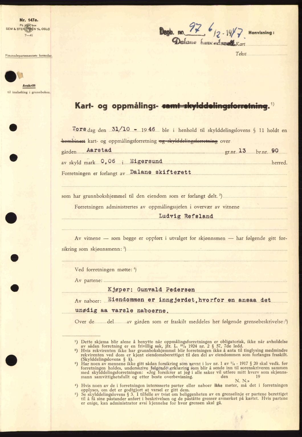 Dalane sorenskriveri, SAST/A-100309/02/G/Gb/L0049: Pantebok nr. A9, 1946-1947, Dagboknr: 97/1947