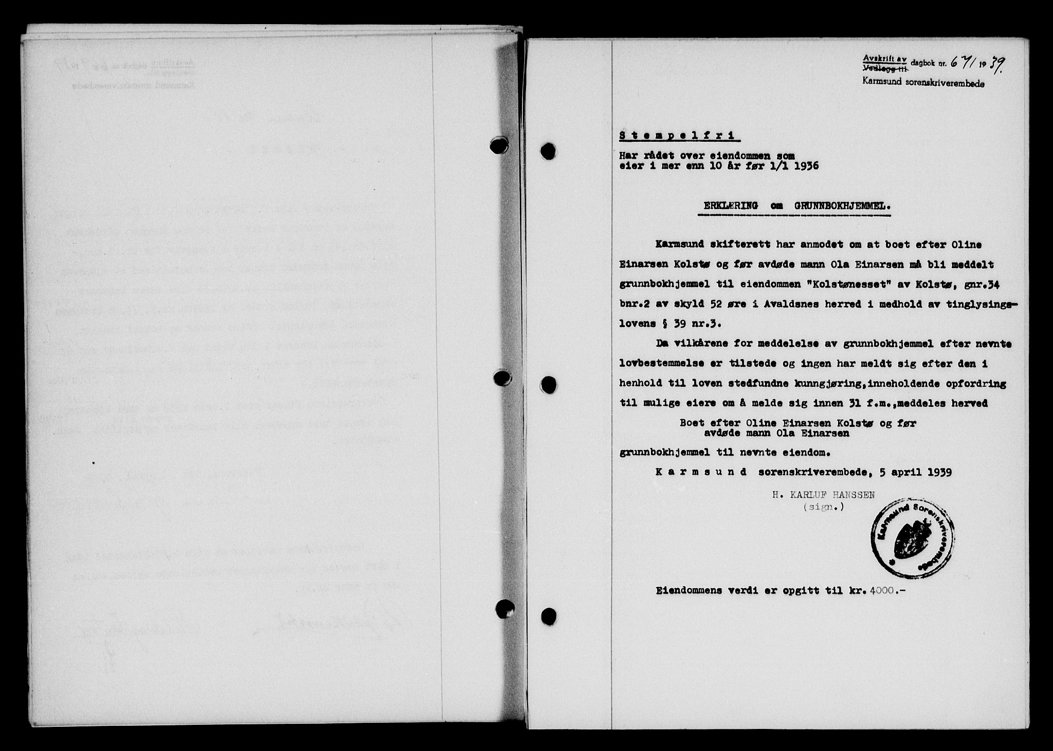 Karmsund sorenskriveri, SAST/A-100311/01/II/IIB/L0071: Pantebok nr. 52A, 1939-1939, Dagboknr: 671/1939