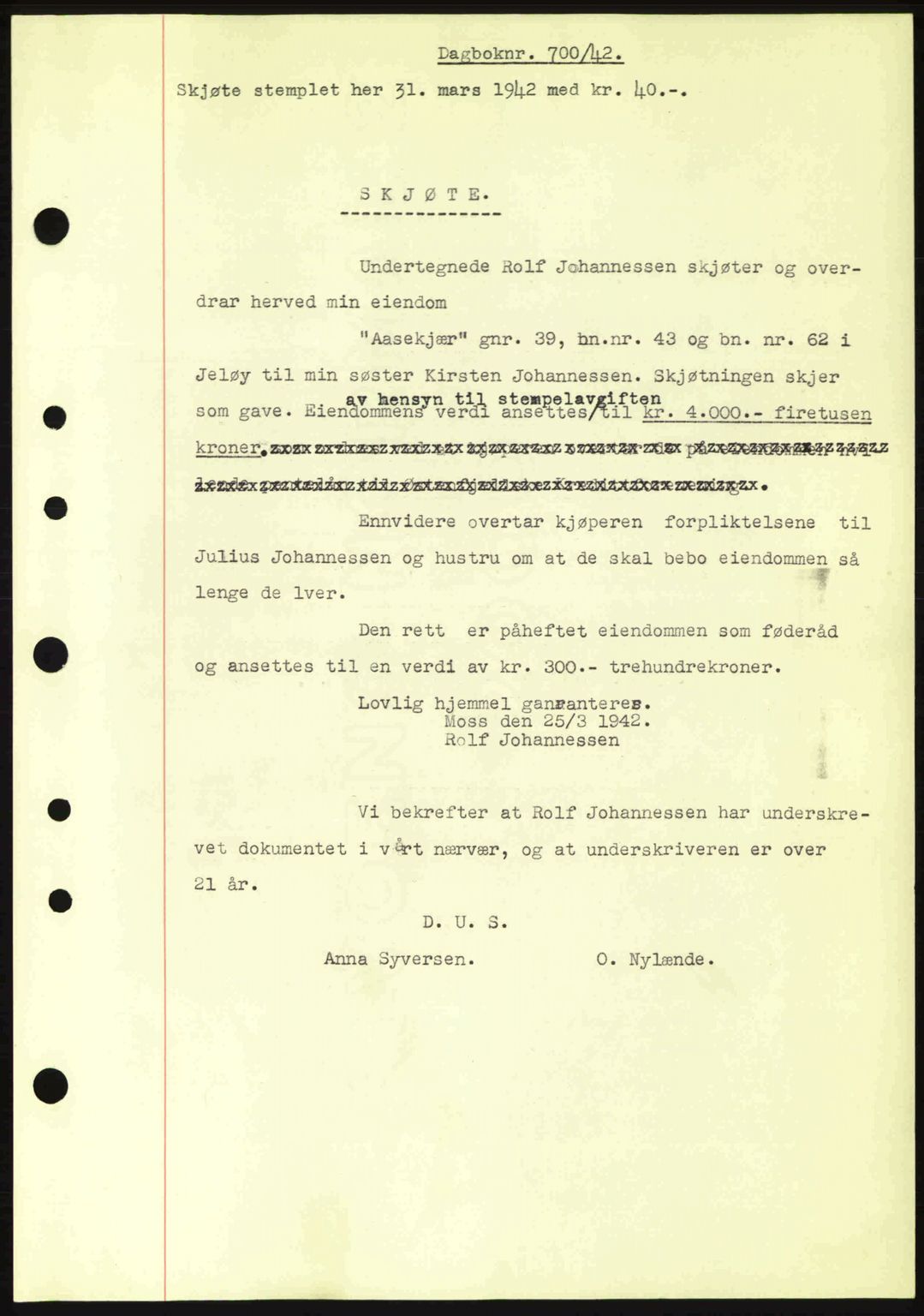 Moss sorenskriveri, SAO/A-10168: Pantebok nr. A9, 1941-1942, Dagboknr: 700/1942