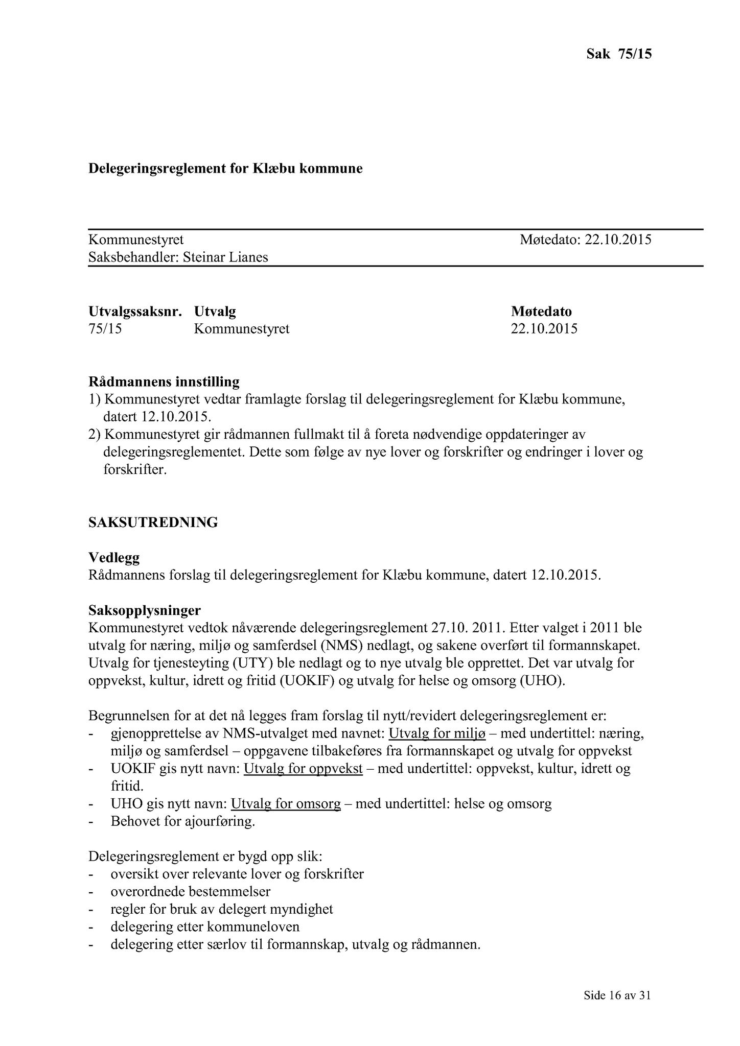 Klæbu Kommune, TRKO/KK/01-KS/L008: Kommunestyret - Møtedokumenter, 2015, s. 1593