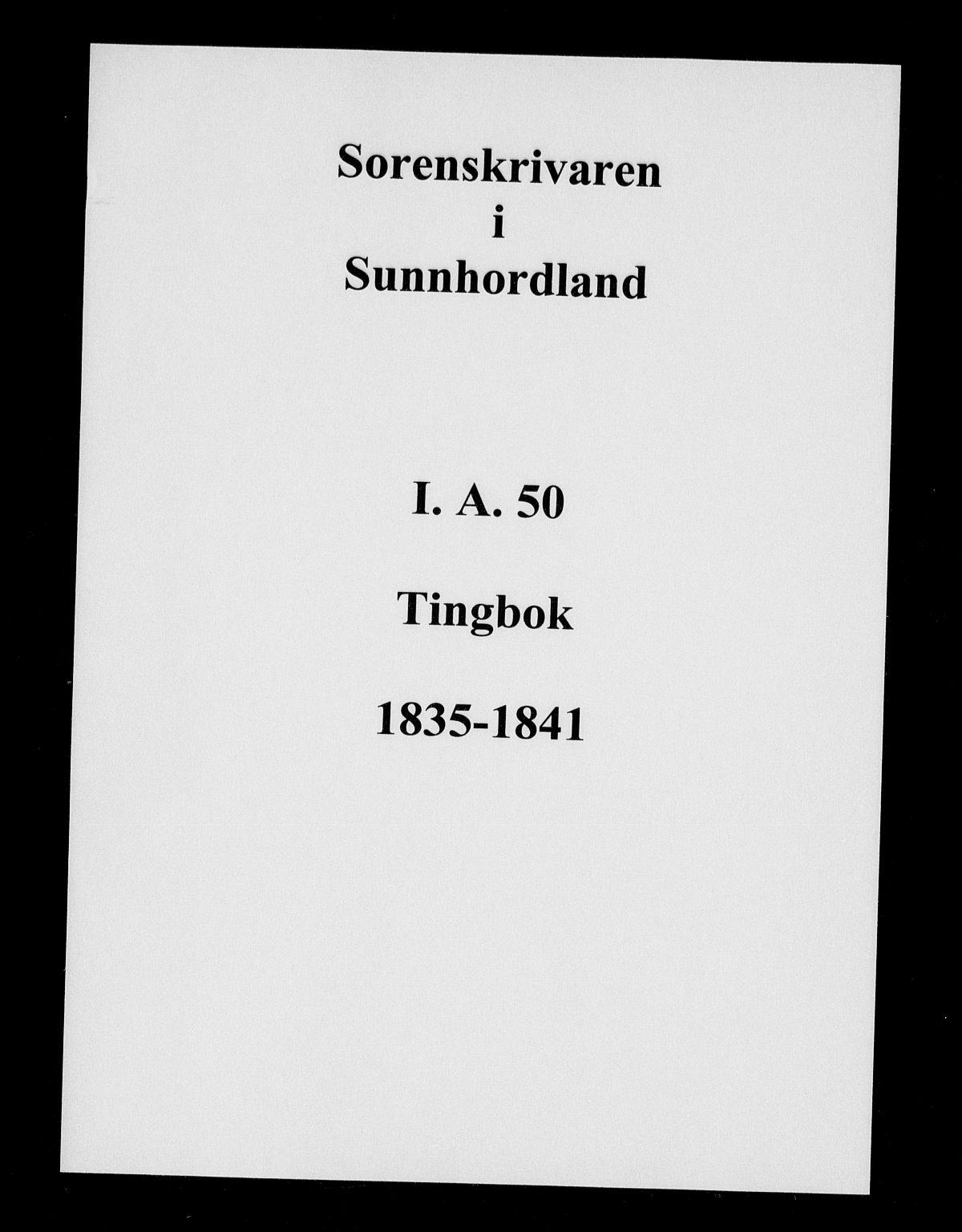 Sunnhordland sorenskrivar, AV/SAB-A-2401/1/F/Faa/L0050: Tingbøker, 1835-1841