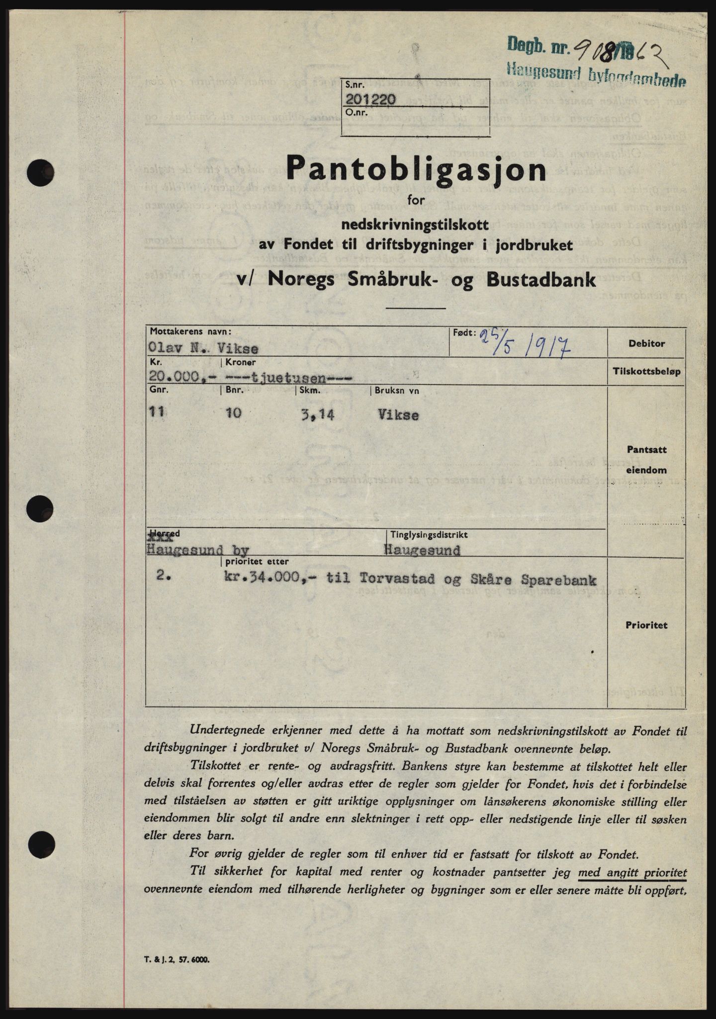 Haugesund tingrett, SAST/A-101415/01/II/IIC/L0049: Pantebok nr. B 49, 1962-1962, Dagboknr: 908/1962