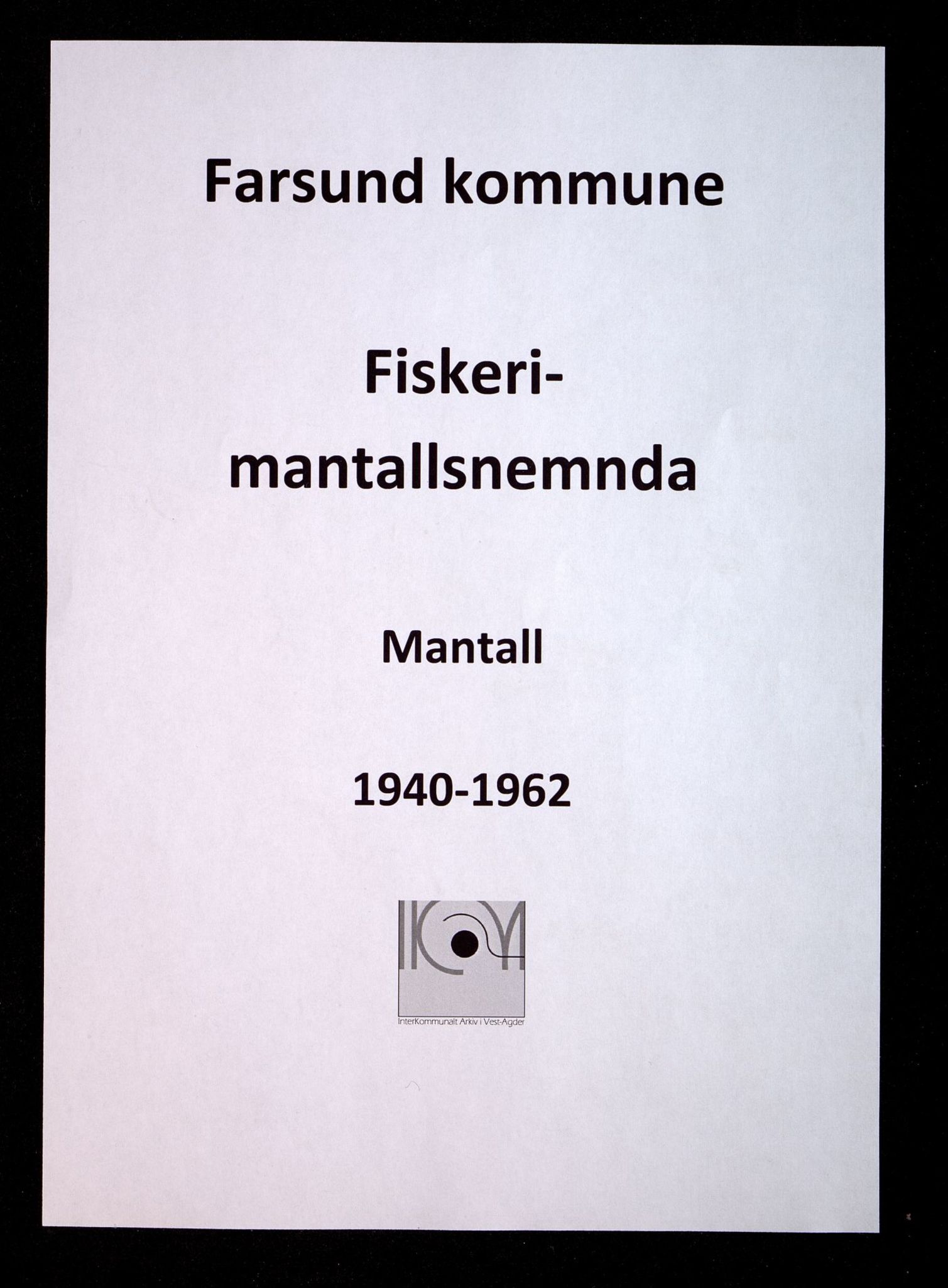Farsund By - Fiskermanntallsnemda, IKAV/1003FB622/F/L0002: Mantall (d), 1940-1962
