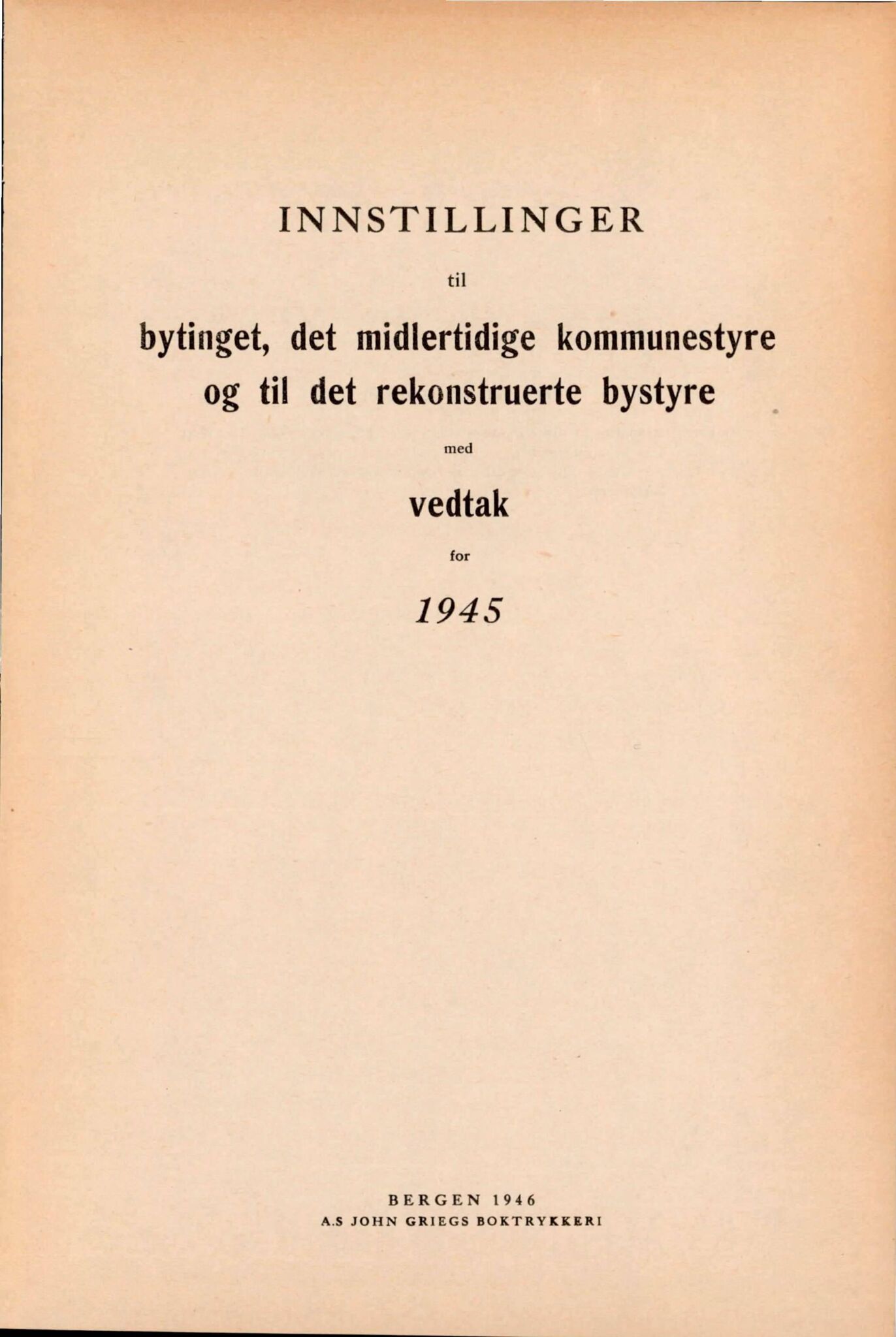 Bergen kommune. Formannskapet, BBA/A-0003/Ad/L0150: Bergens Kommuneforhandlinger, bind I, 1945