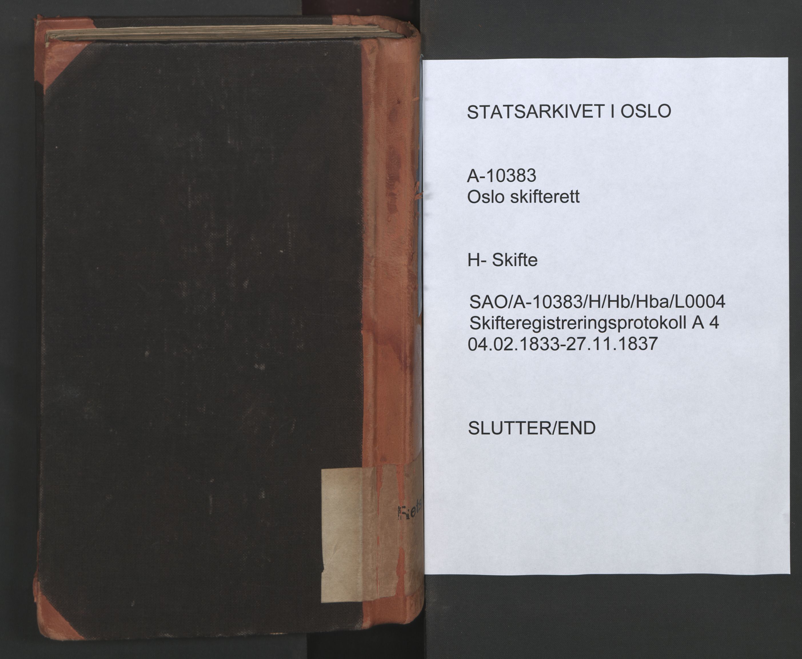 Oslo skifterett, AV/SAO-A-10383/H/Hb/Hba/L0004: Skifteregistreringsprotokoll, 1833-1837