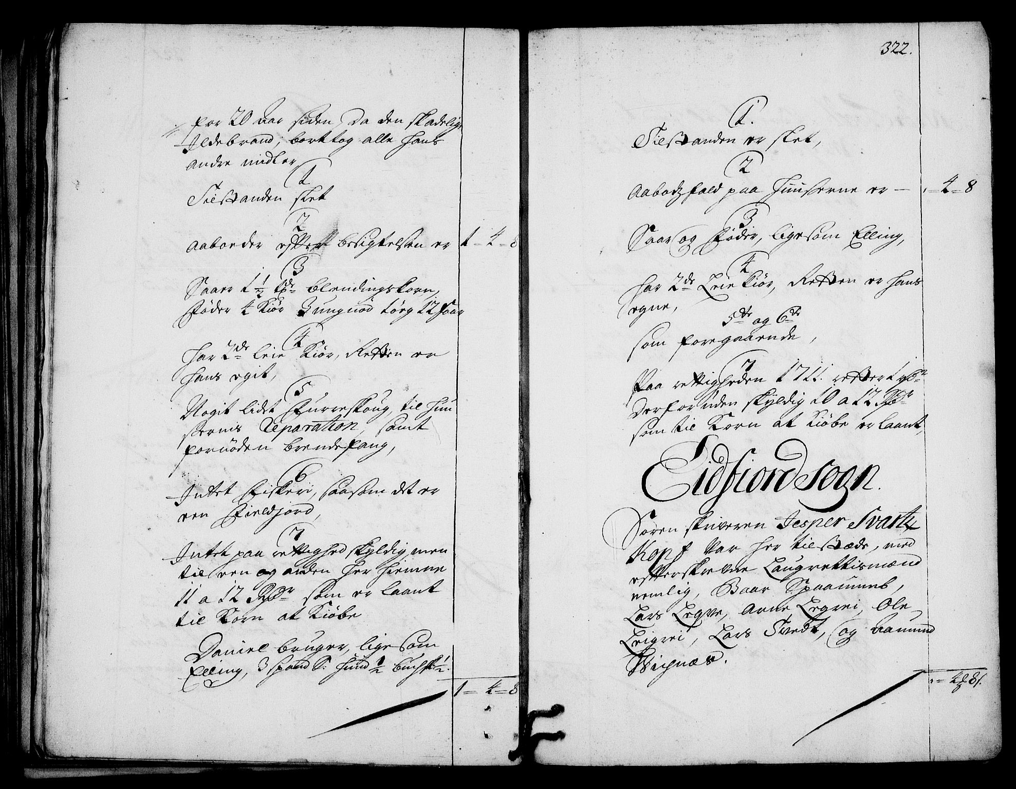 Rentekammeret inntil 1814, Realistisk ordnet avdeling, AV/RA-EA-4070/On/L0003: [Jj 4]: Kommisjonsforretning over Vilhelm Hanssøns forpaktning av Halsnøy klosters gods, 1712-1722, s. 321b-322a