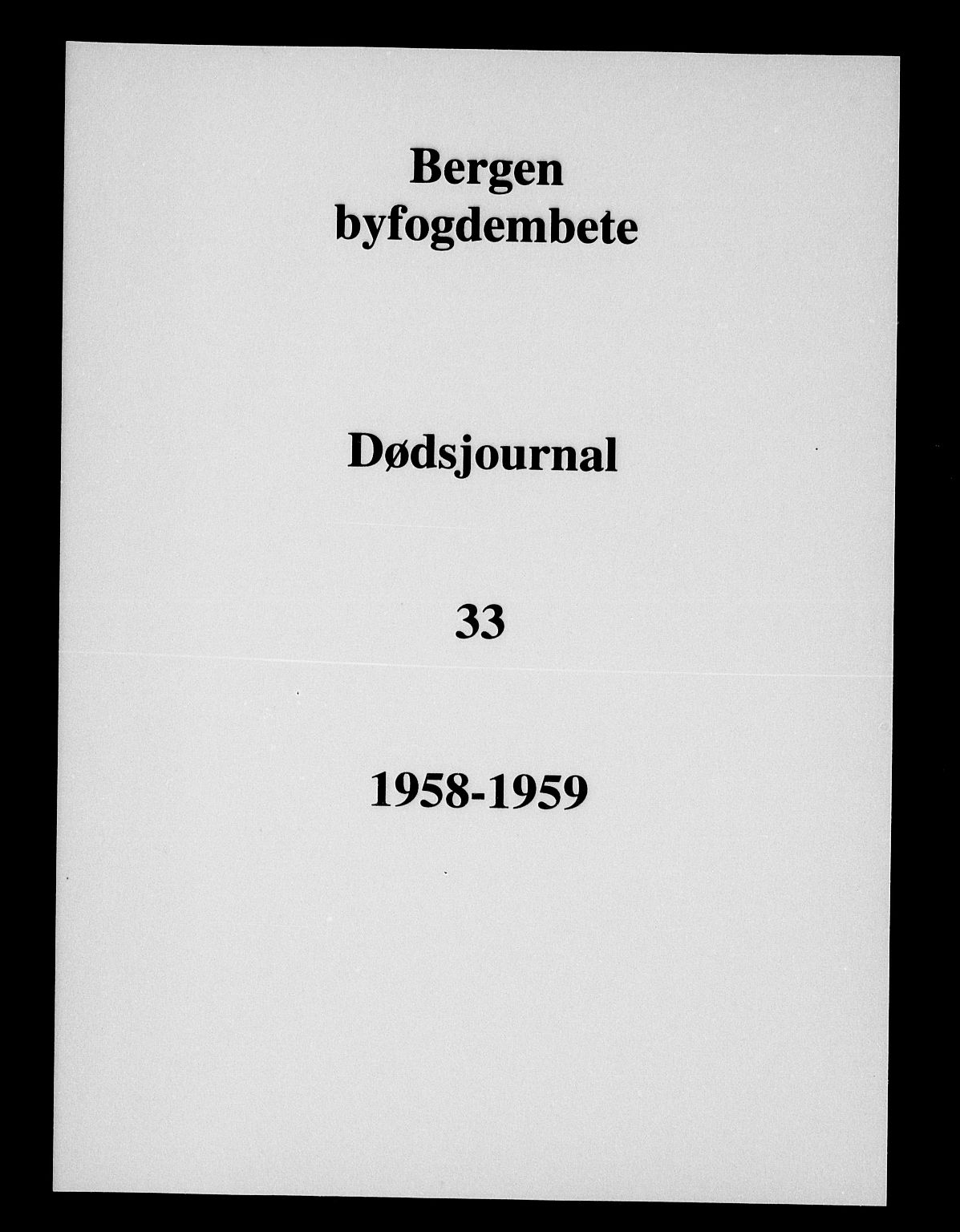 Byfogd og Byskriver i Bergen, SAB/A-3401/06/06Na/L0034: Dødsfallsjournaler, 1958-1959