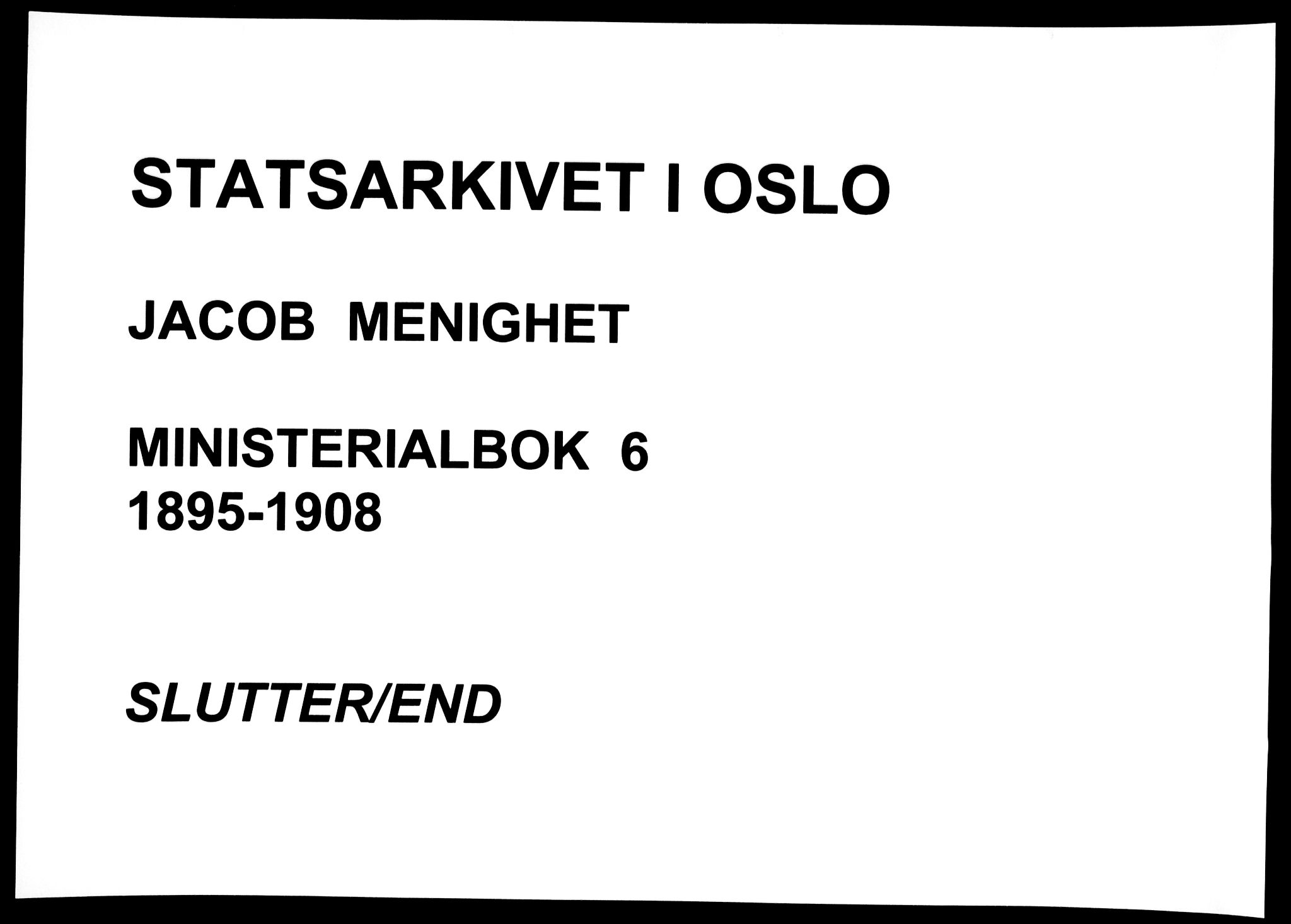 Jakob prestekontor Kirkebøker, SAO/A-10850/F/Fa/L0006: Ministerialbok nr. 6, 1895-1908