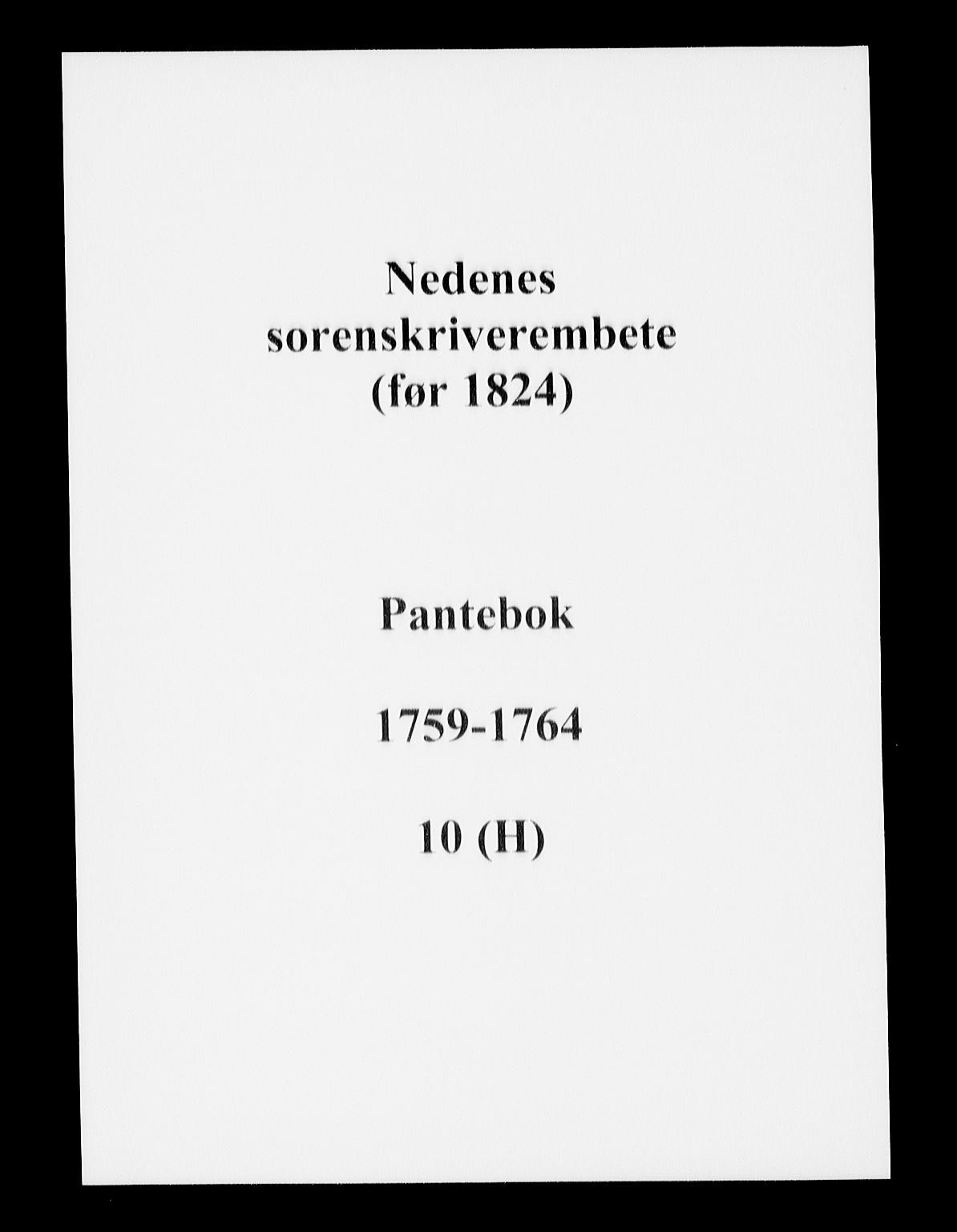Nedenes sorenskriveri før 1824, SAK/1221-0007/G/Gb/L0010: Pantebok nr. 10, 1759-1764